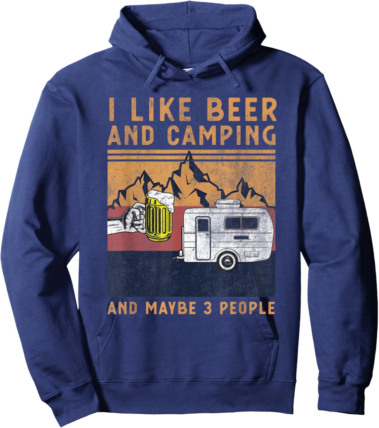 I Like Beer Camping And Maybe 3 People - Funny Camper Design Hoodie - Hoodie | Navy