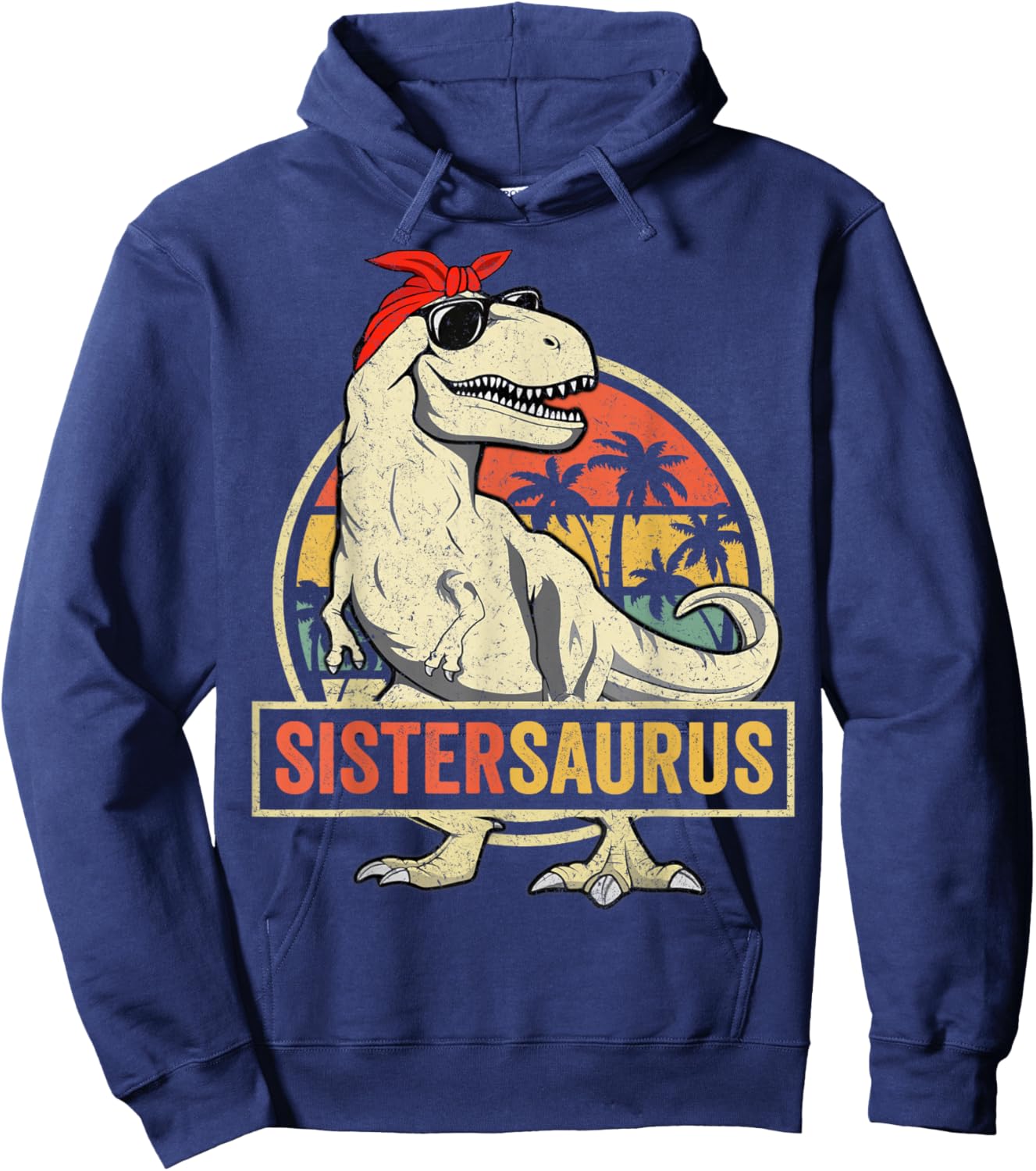 Sistersaurus T Rex Dinosaur Sister Saurus Family Matching Hoodie - Hoodie | Navy