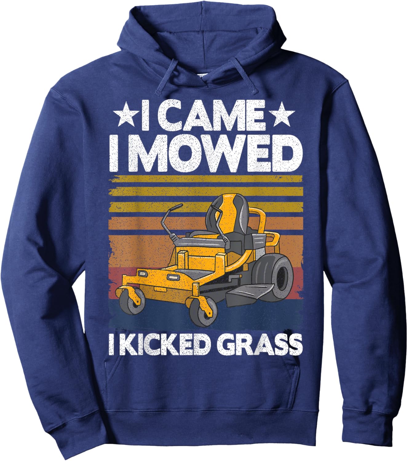 Lawn Care Funny Lawn Mower I Came I Mowed I Kicked Grass Hoodie - Hoodie | Navy