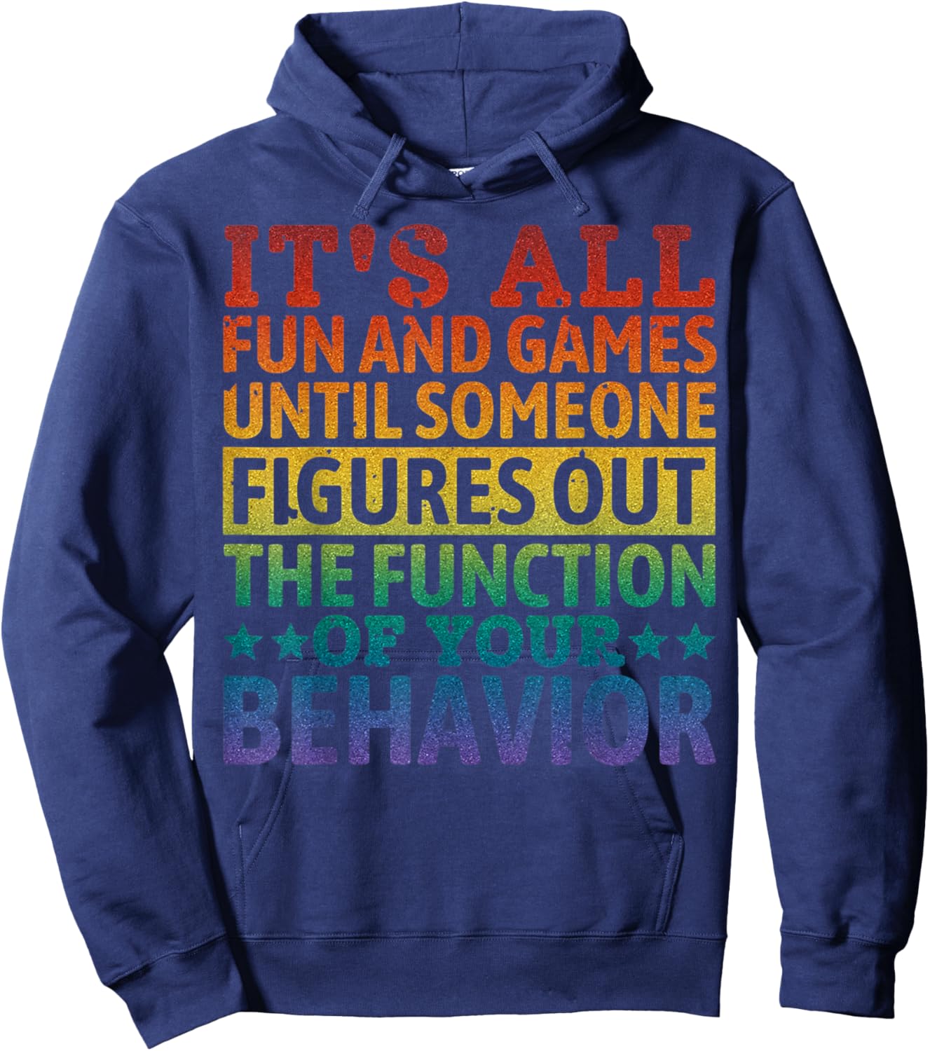 Special Education The Function Of Your Behavior Autism Hoodie - Hoodie | Navy