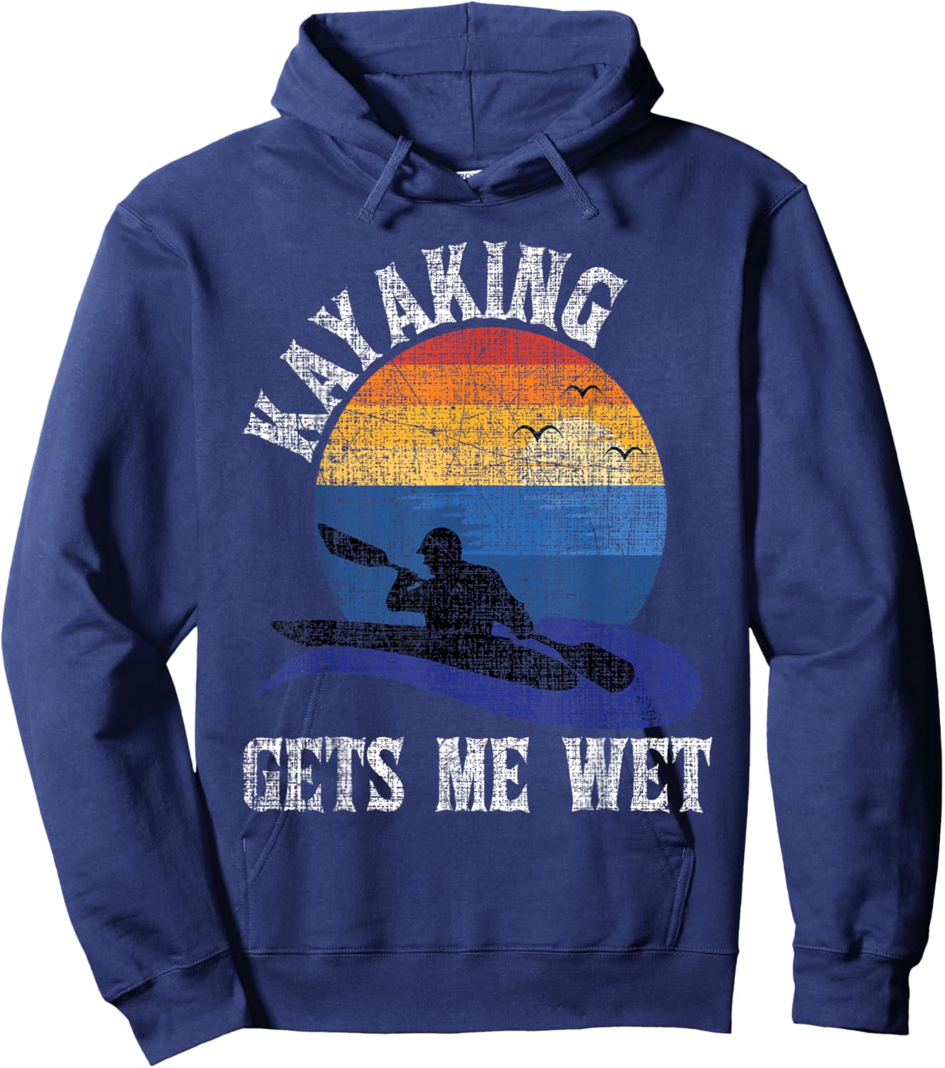 Kayaking Gets Me Wet - Funny Kayak Kayaker Hoodie - Hoodie | Navy