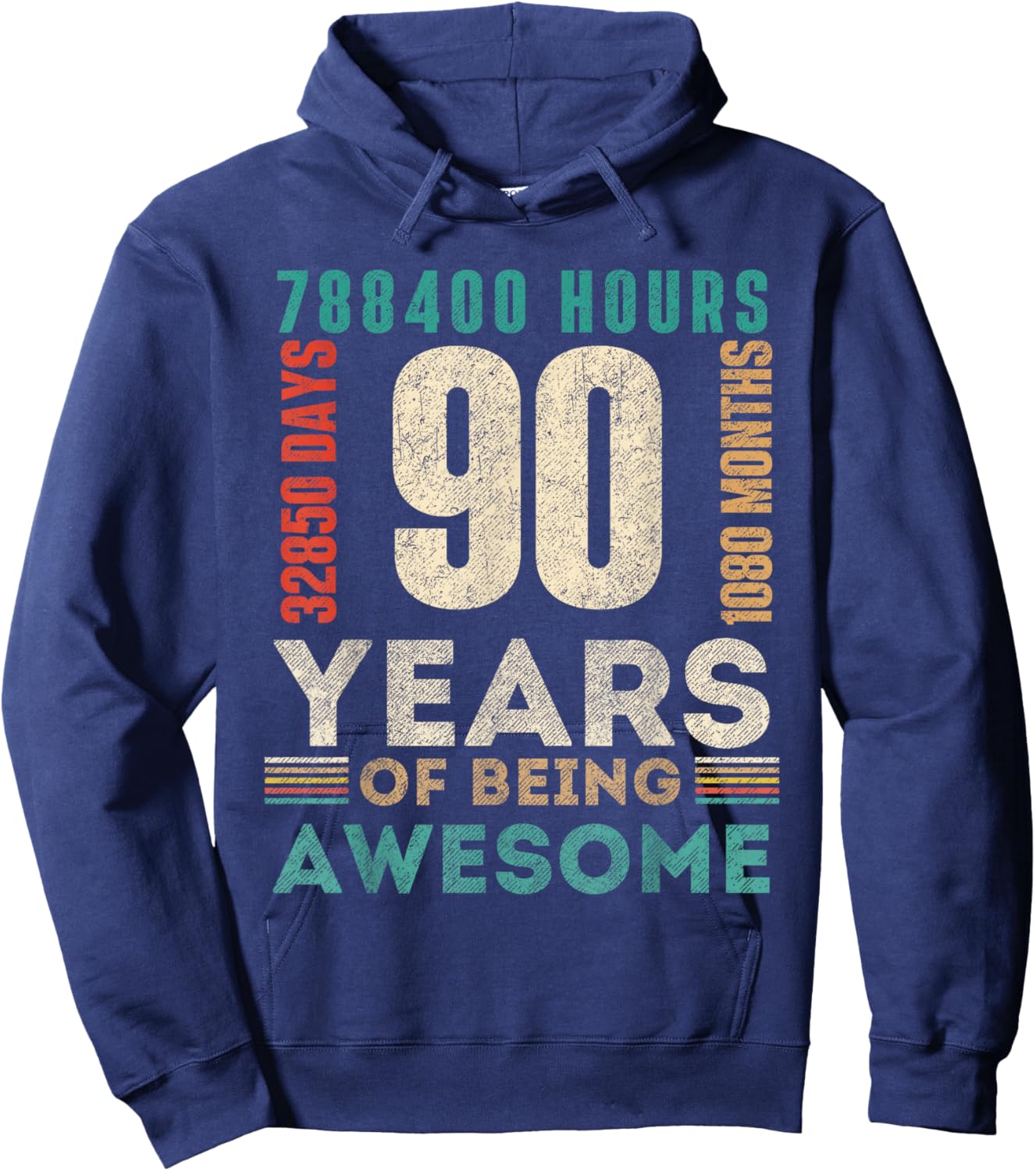 90th Birthday Hours Days Months 90 Years Old Bday Hoodie - Hoodie | Navy