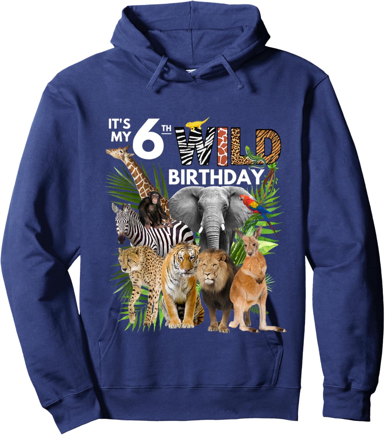 Kids It's My 6th Wild Birthday Safari Animals Zoo Birthday Hoodie - Hoodie | Navy