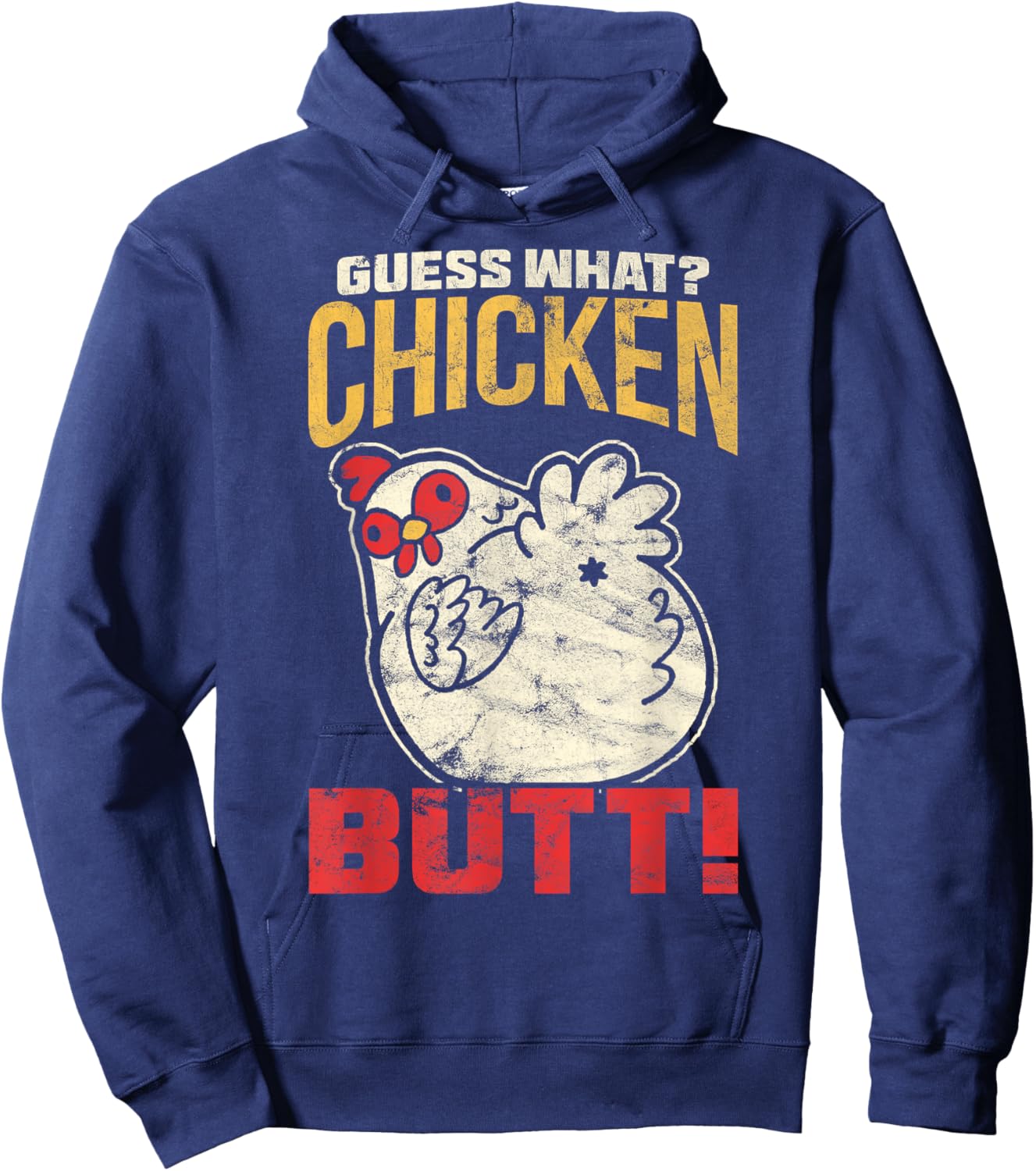 Vintage Guess What? Chicken Butt! Chicken Hoodie - Hoodie | Navy