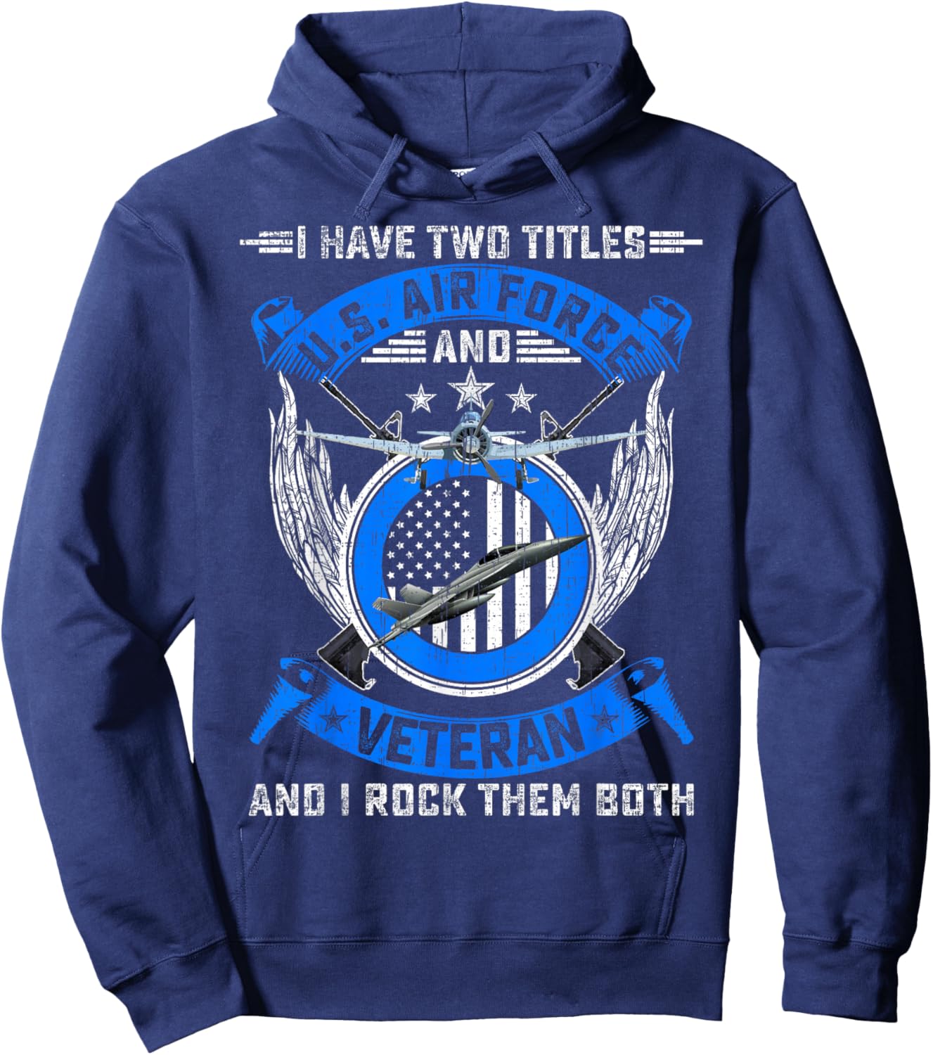 Vintage I Have Two Titles US Air Force And Veteran Hoodie - Hoodie | Navy