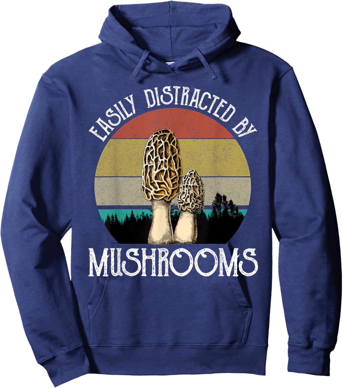 Easily Distracted By Mushrooms Morels Mushroom Hunter Hoodie - Hoodie | Navy