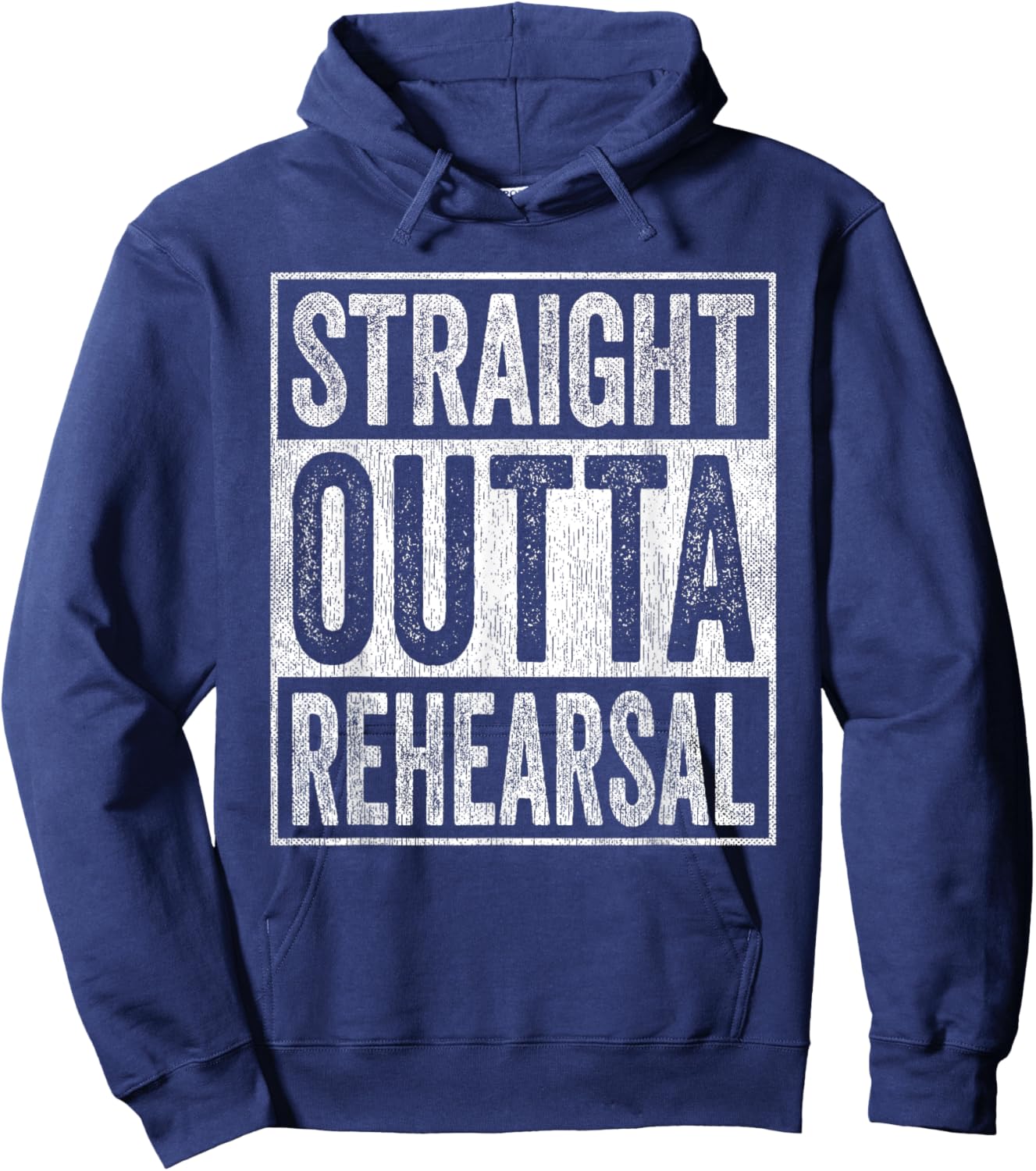 Straight Outta Rehearsal Hoodie - Hoodie | Navy