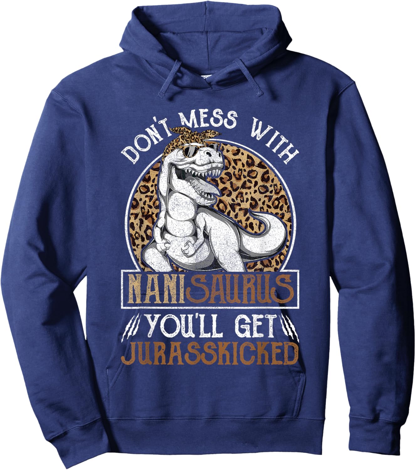 Nanisaurus Dinosaur Jurasskicked Shirts, Mothers Day Nani Hoodie - Hoodie | Navy