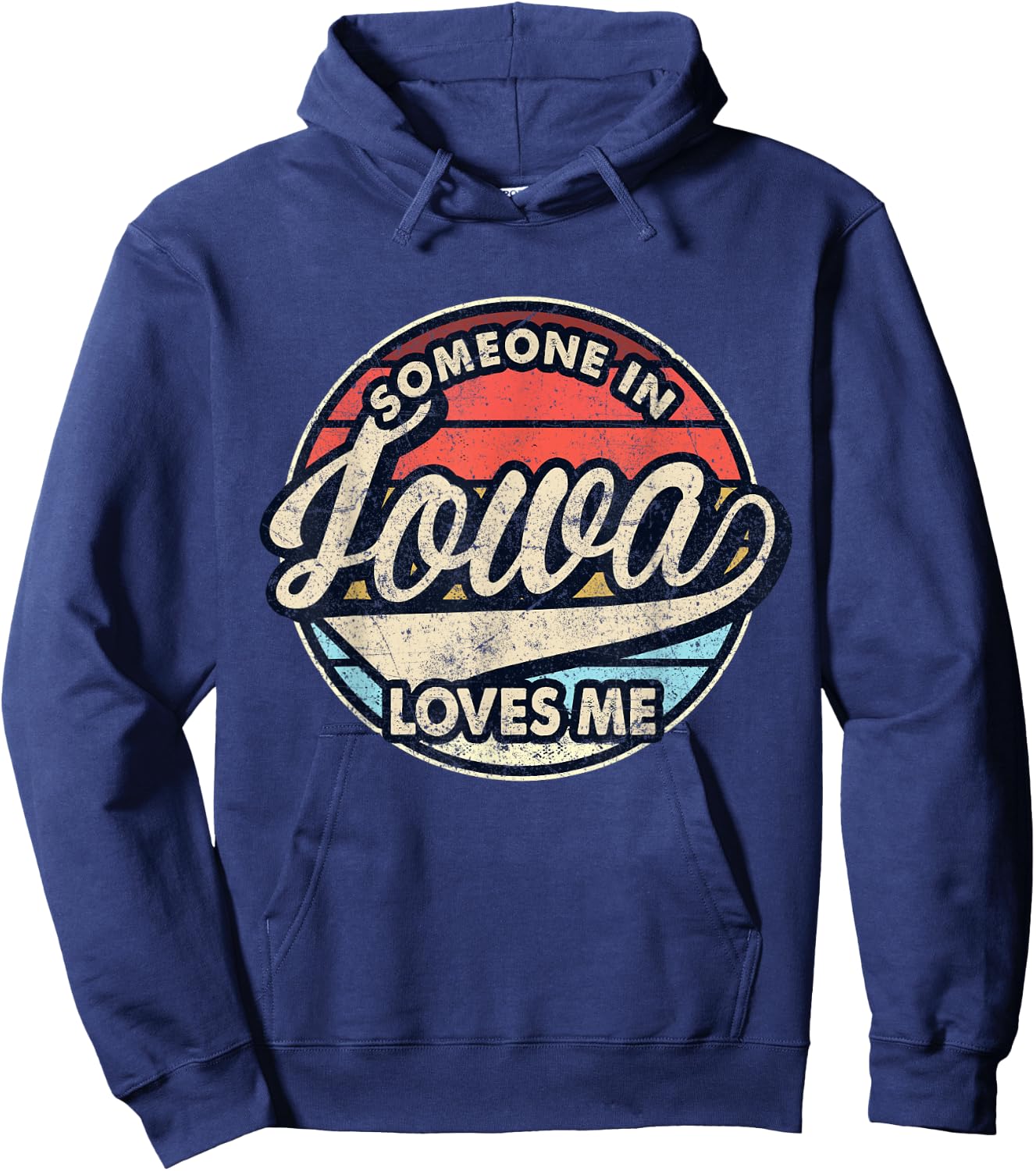Someone In Iowa Loves Me US State Cool Retro Hoodie - Hoodie | Navy