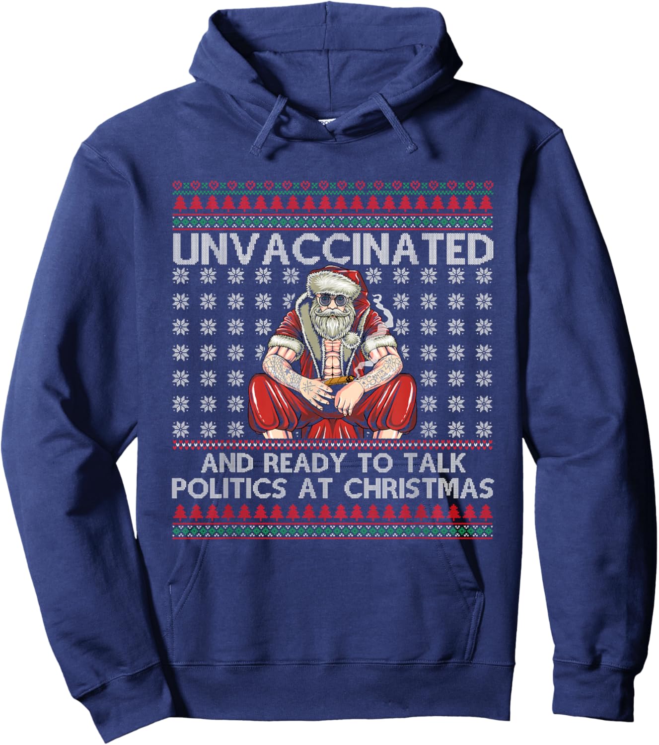 Unvaccinated Ready Talk Politics At Christmas Ugly Sweater Hoodie - Hoodie | Navy