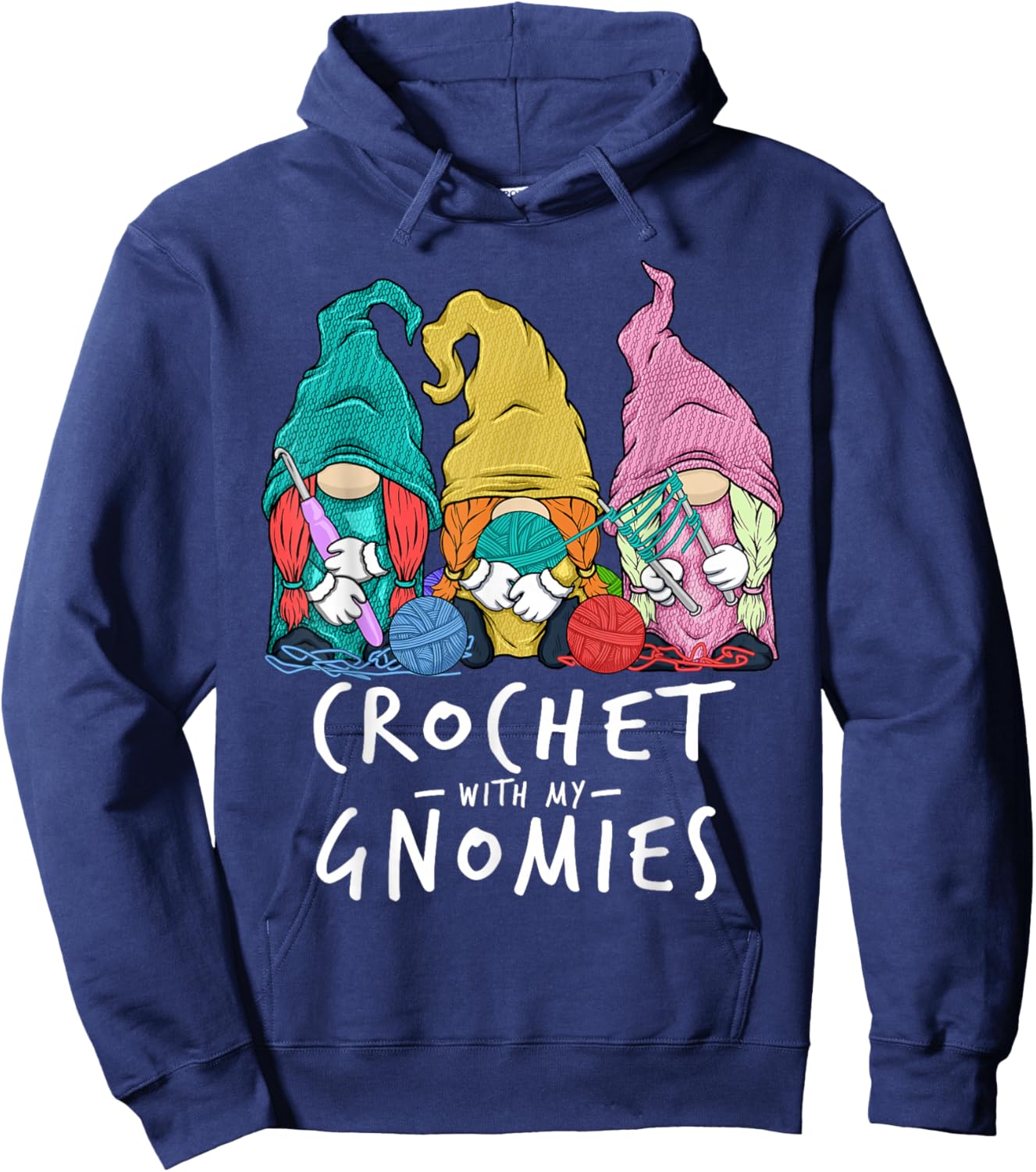 Crochet Gnomes Crochet With My Gnomies Crocheting Hoodie - Hoodie | Navy
