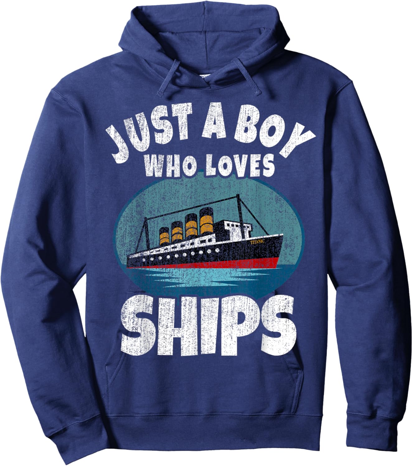 Ship Just A Boy Who Loves Ships Boat Titanic Boys Toddler Hoodie - Hoodie | Navy