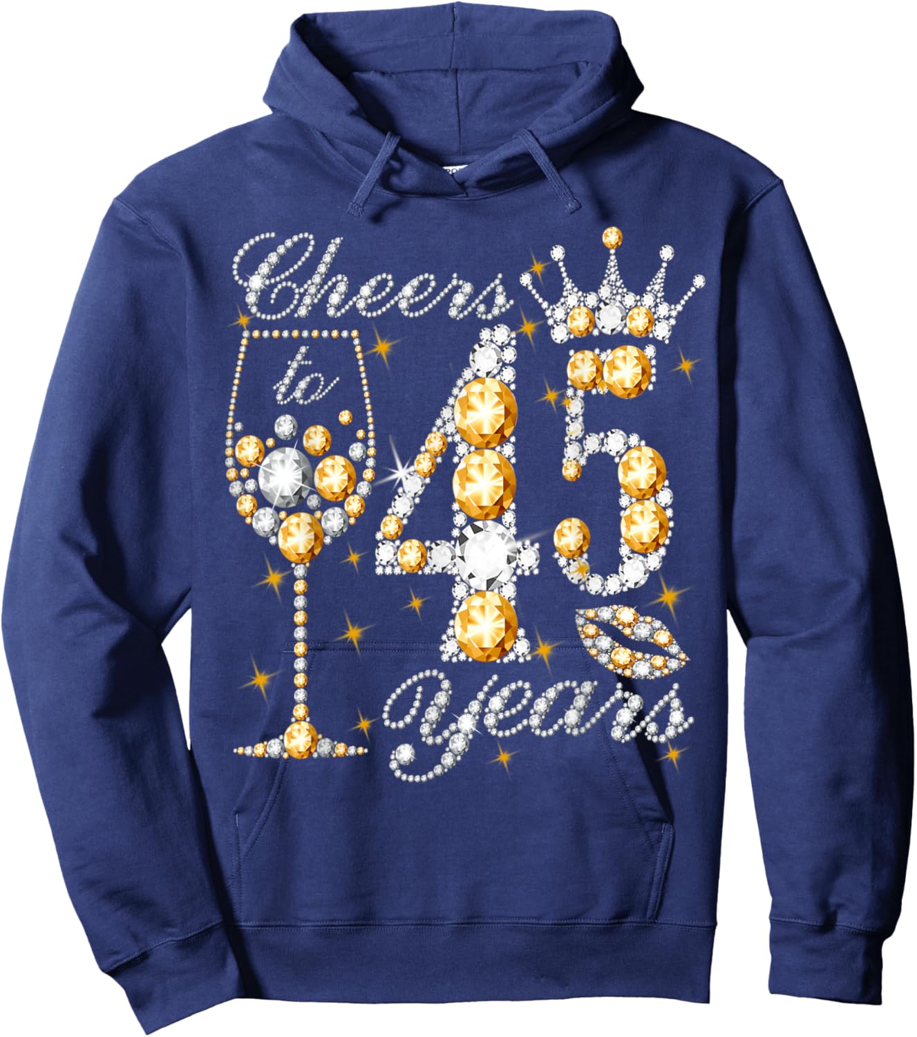 Cheers to 45 Years Old Happy 45th Birthday Queen Drink Wine Hoodie - Hoodie | Navy