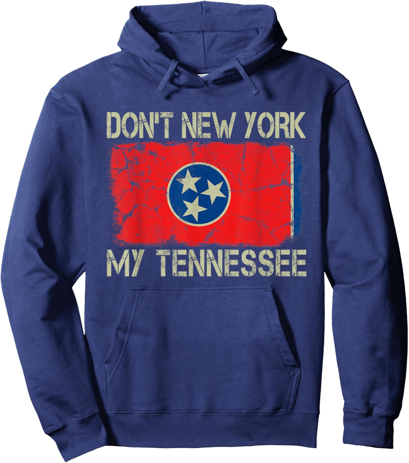 Vintage State Flag Don't New York My Tennessee Hoodie - Hoodie | Navy