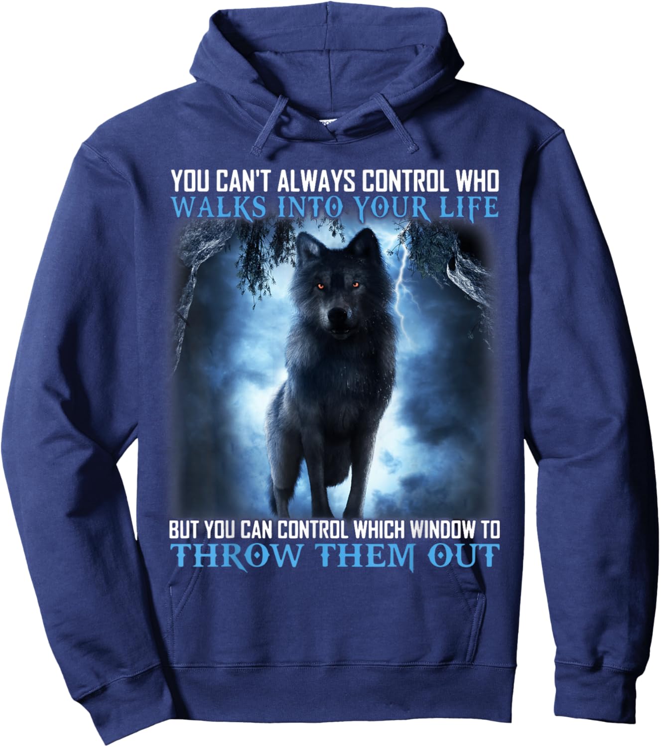 Walks Into Your Life, Throw Them Out, Wolf Quote Costume Hoodie - Hoodie | Navy