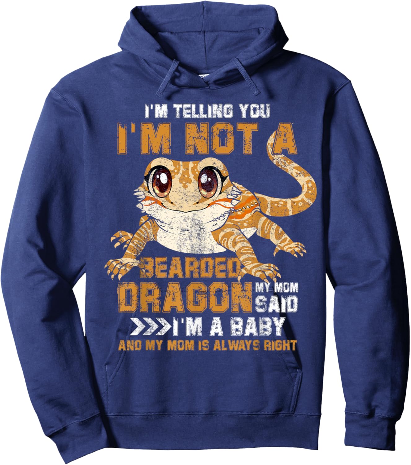 I'm Telling You I'm Not Bearded Dragon My Mom Said I'm Baby Hoodie - Hoodie | Navy