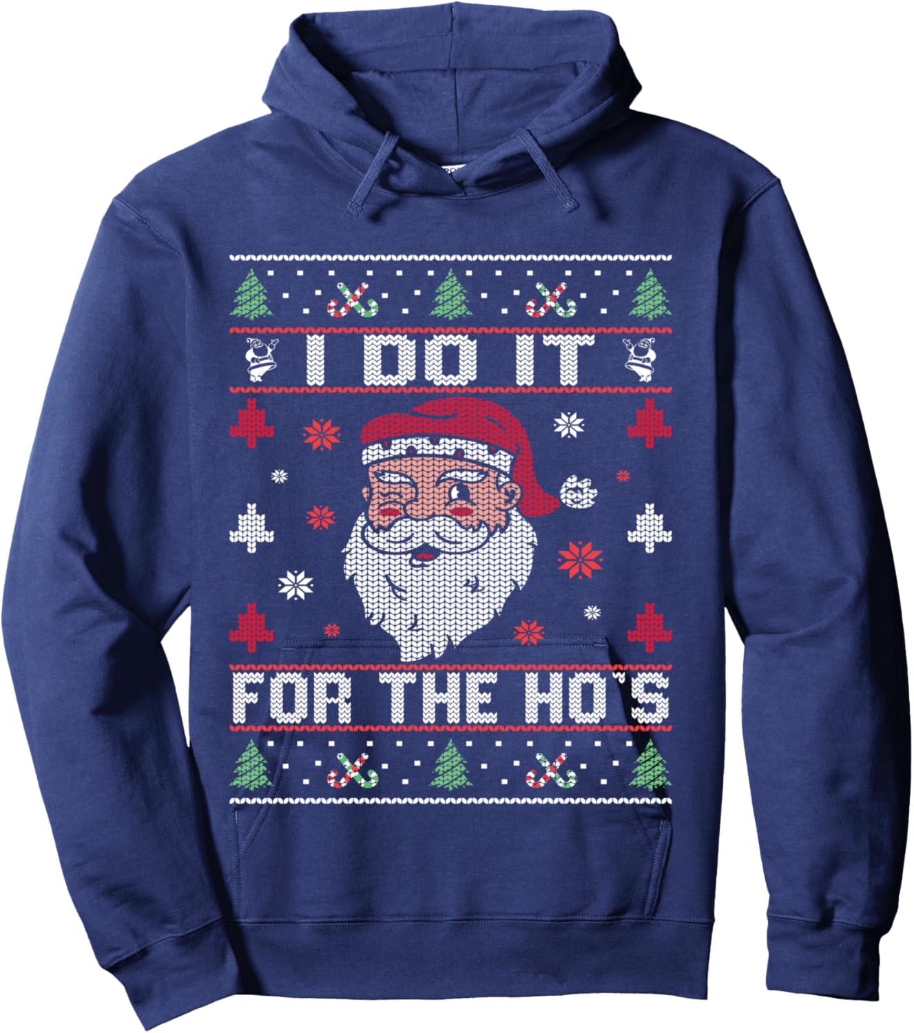 I Do It For The Ho's, Rude Offensive Christmas Santa Sweater Hoodie - Hoodie | Navy