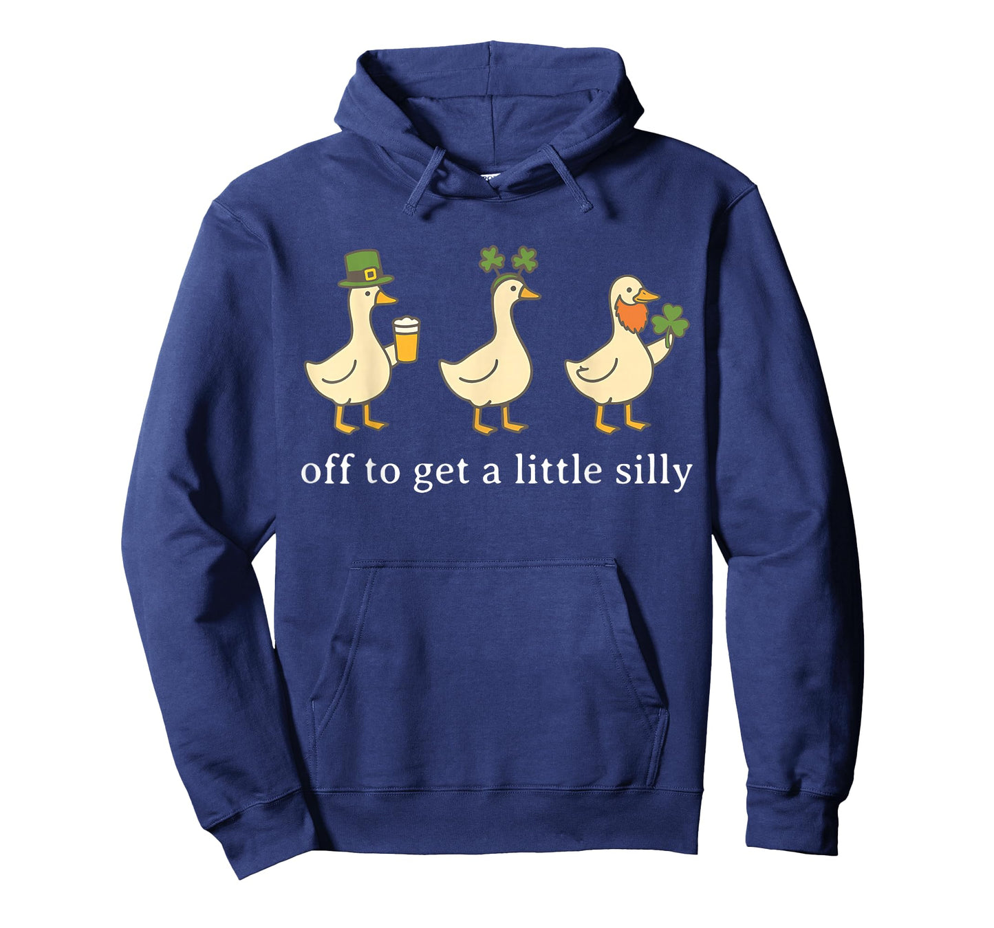 Off to Get A Little Silly Funny Goose Irish St Pattys Day T-Shirt - Hoodie | Navy