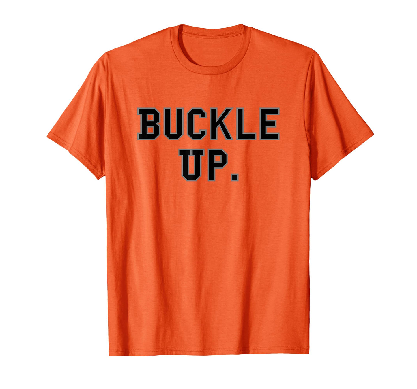 Buckle Up. School Pride Sports Cute Gag Funny Fan Black T-Shirt