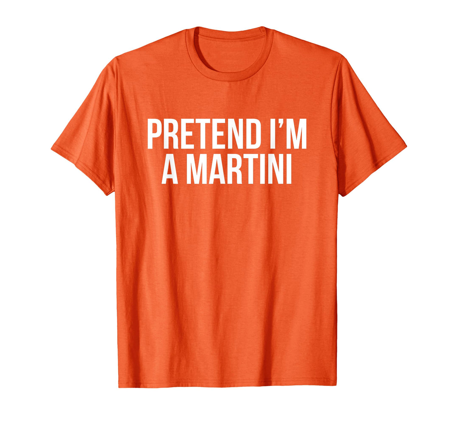 Pretend I'm a Martini Funny Cocktail Green Halloween Costume T-Shirt