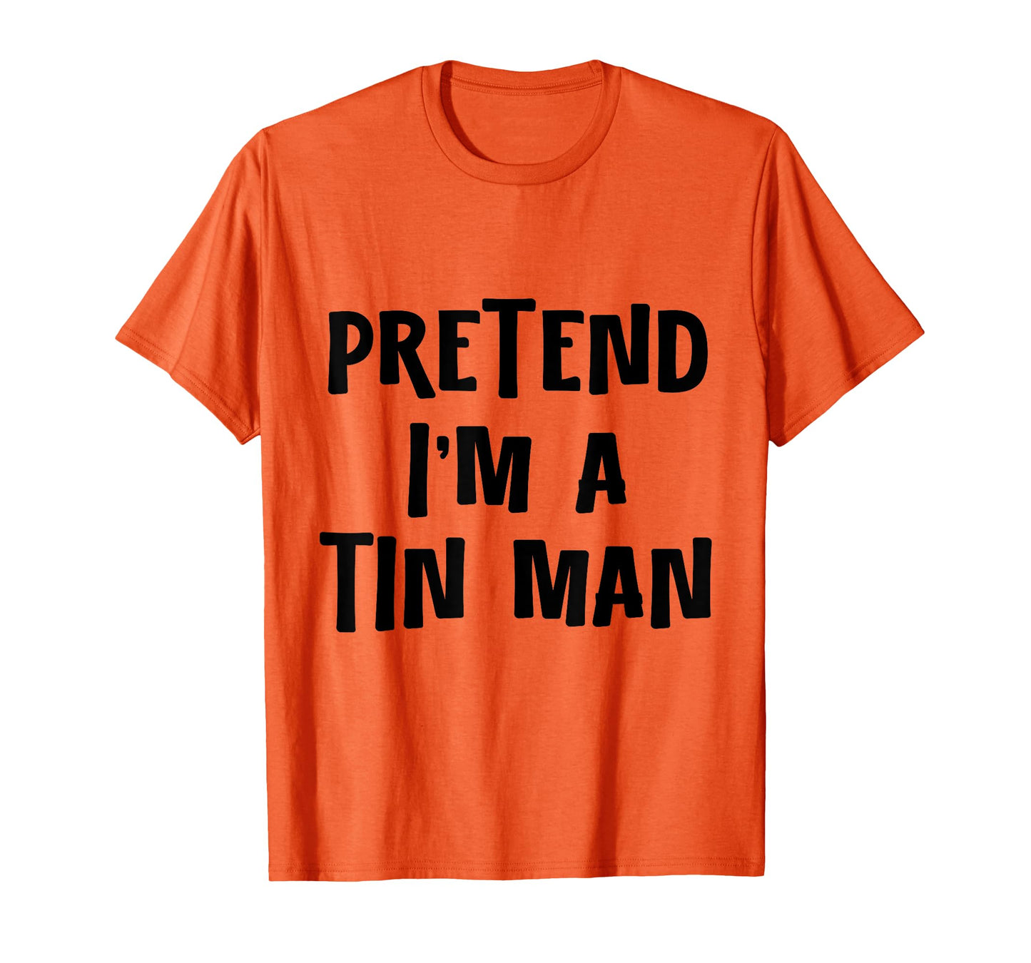 Pretend I'm a Tinman DIY Halloween Costume Retro Tin Man Oz T-Shirt