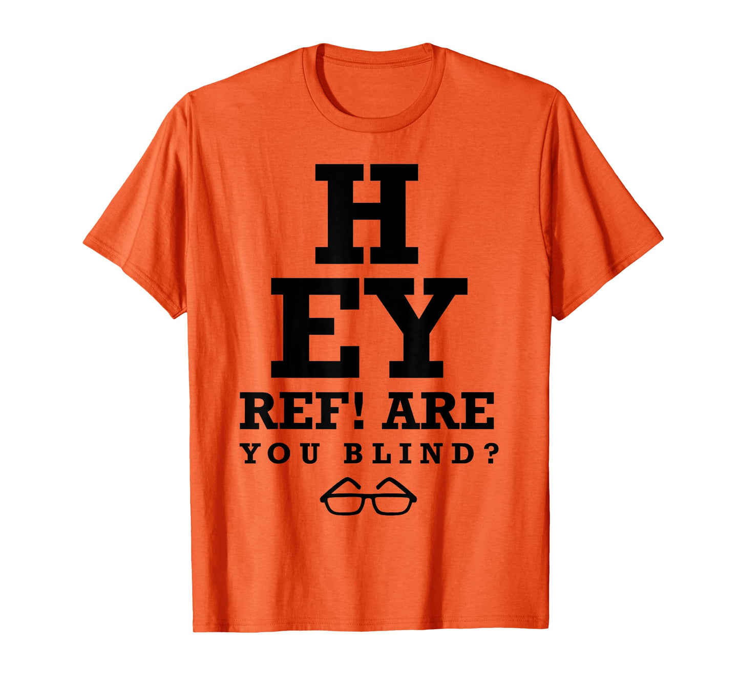 Hey Ref! Are you blind? funny humorous short sleeve T-Shirt