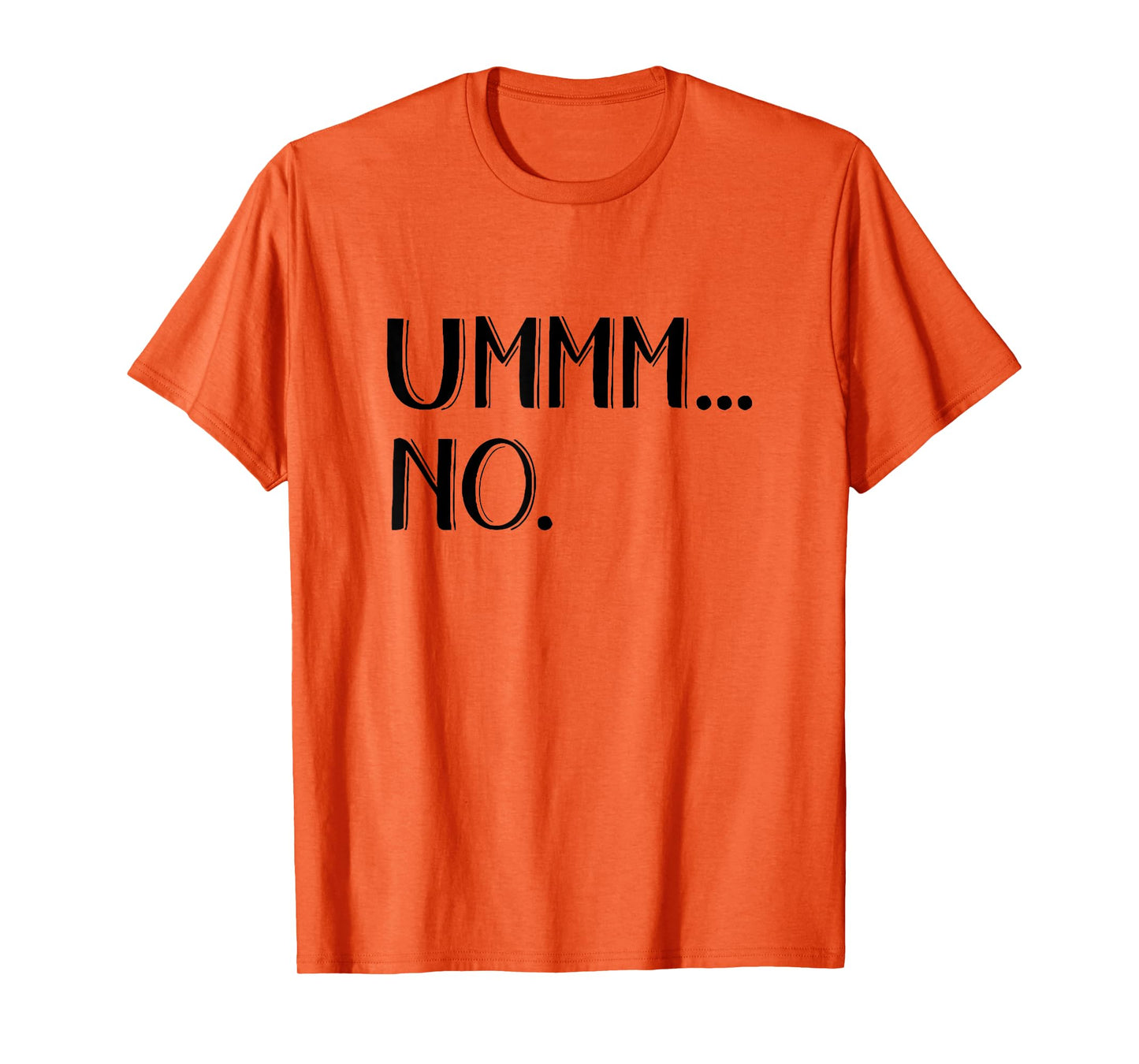 ummm no T-Shirt