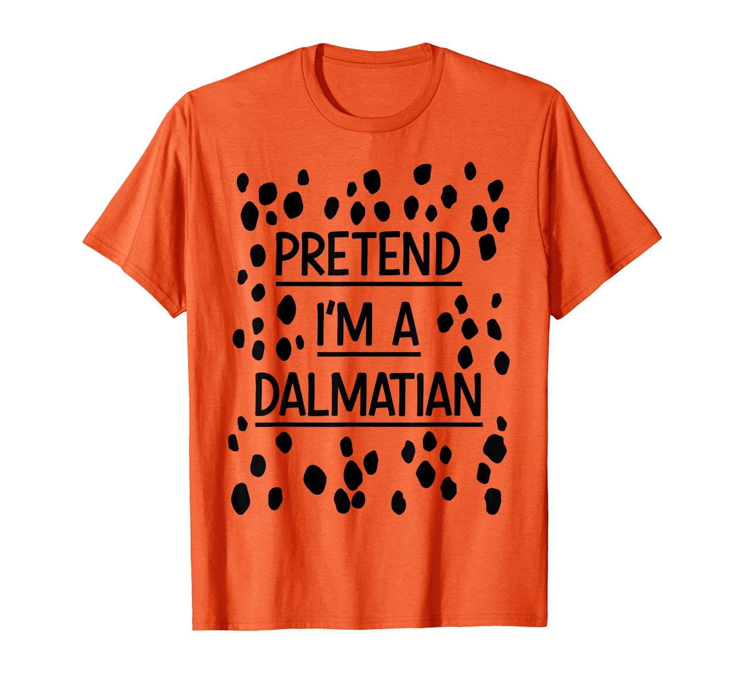 Pretend Im a dalmatian easy lazy costume for halloween party T-Shirt