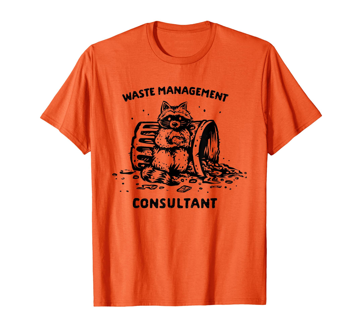 WASTE MANAGEMENT CONSULTANT Funny design T-Shirt