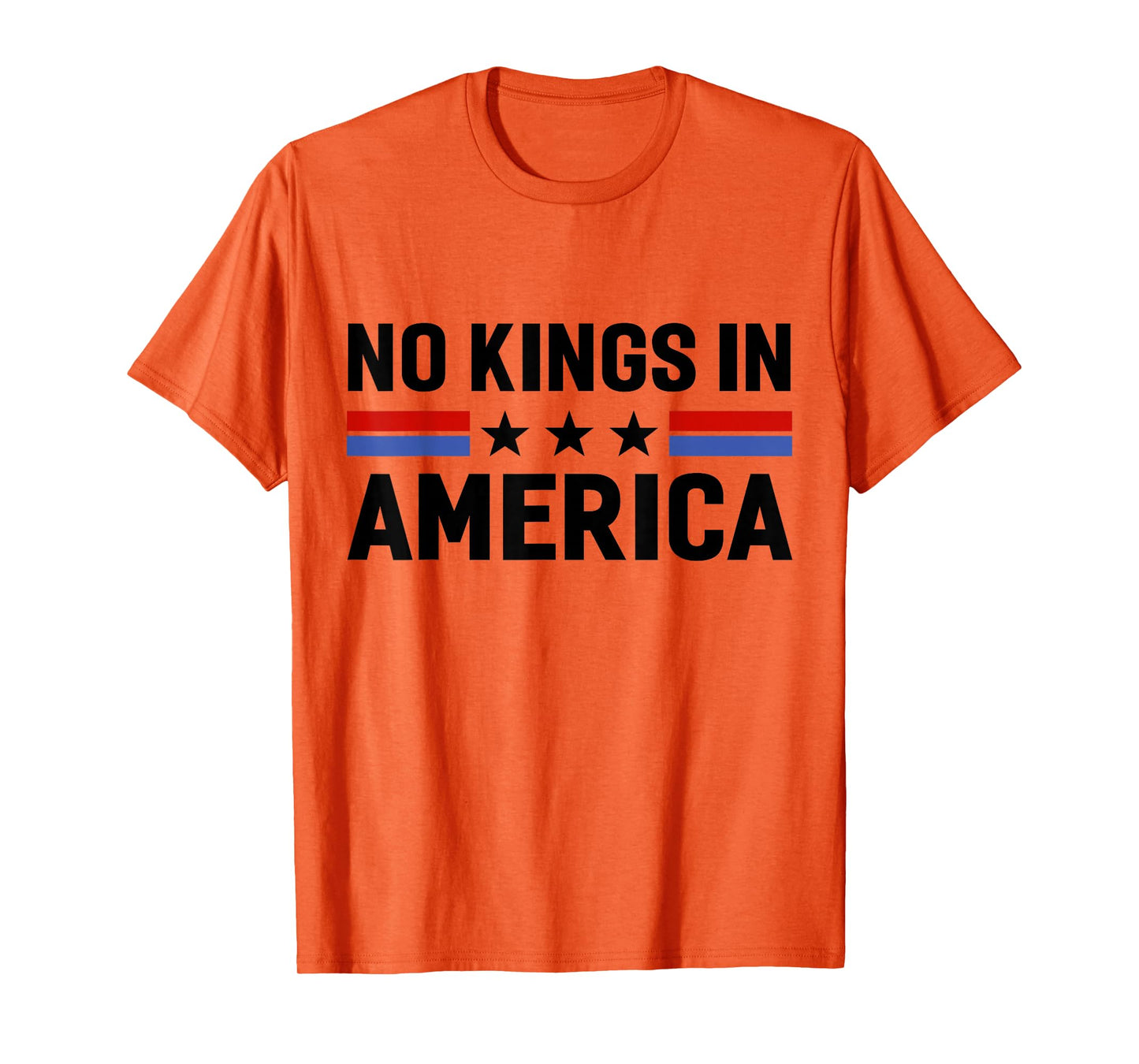 No Kings in America 2025 Protest Sign Patriotic Men Women T-Shirt