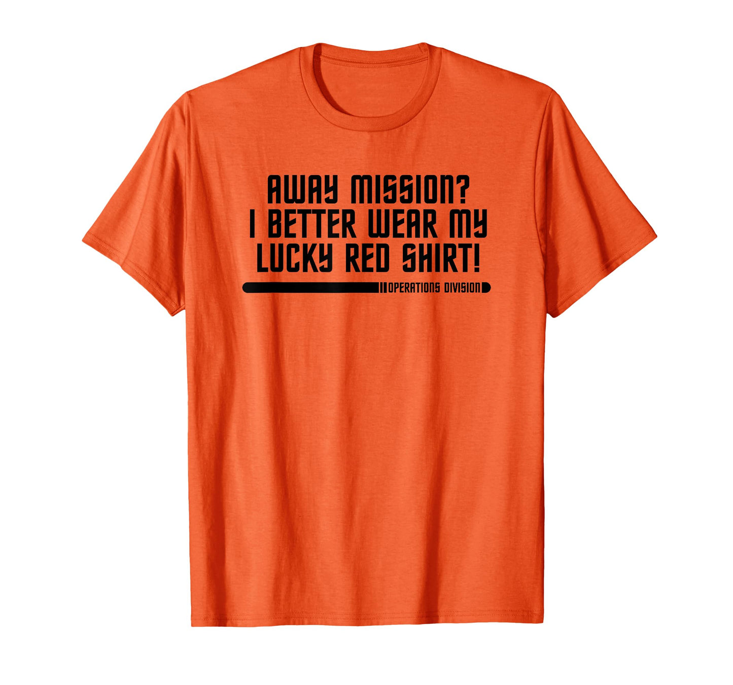 Away Mission Lucky Redshirt Sci Fi Geek Shirt T-Shirt