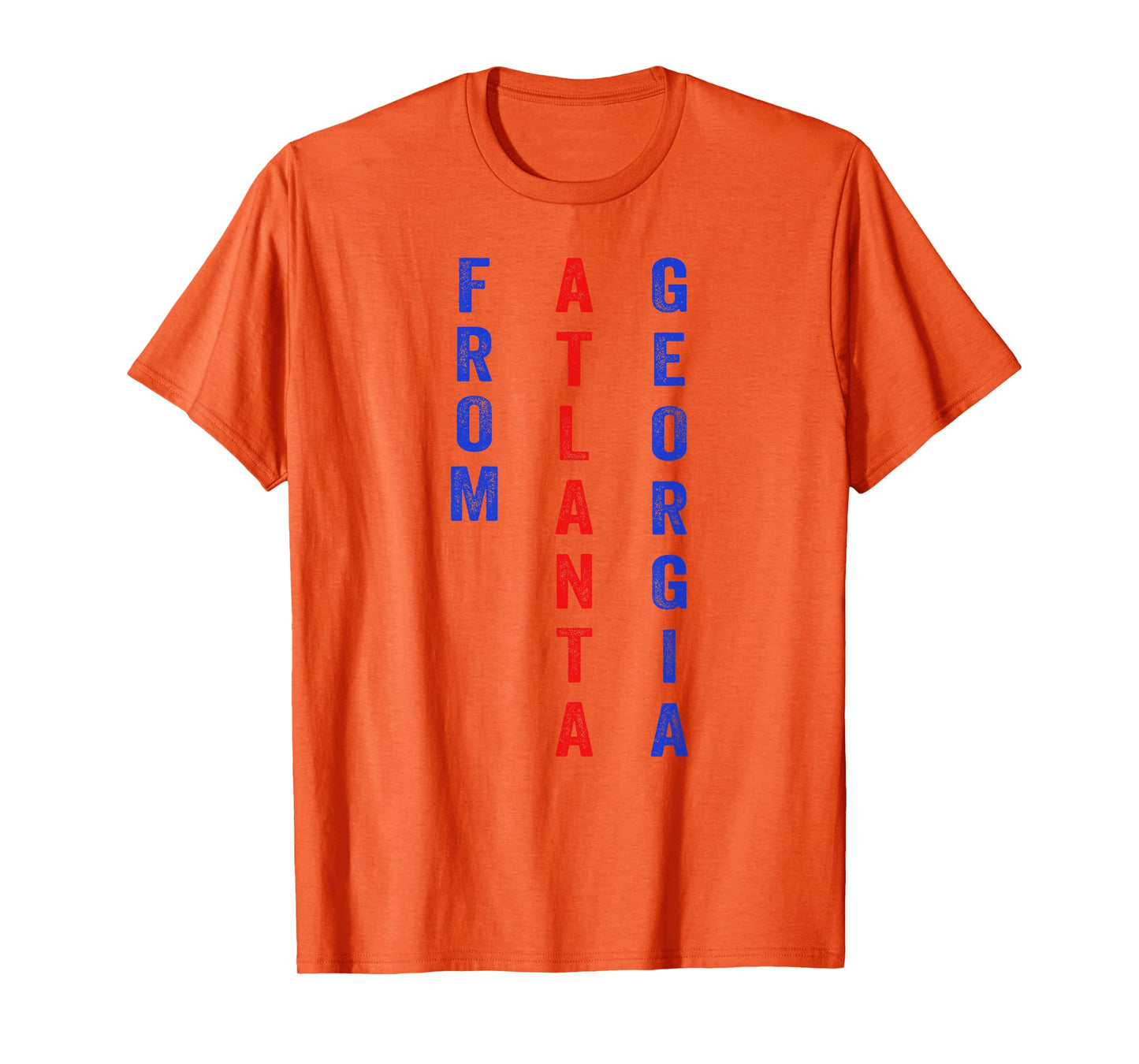 Funny From Atlanta Georgia Saying Quote T-Shirt