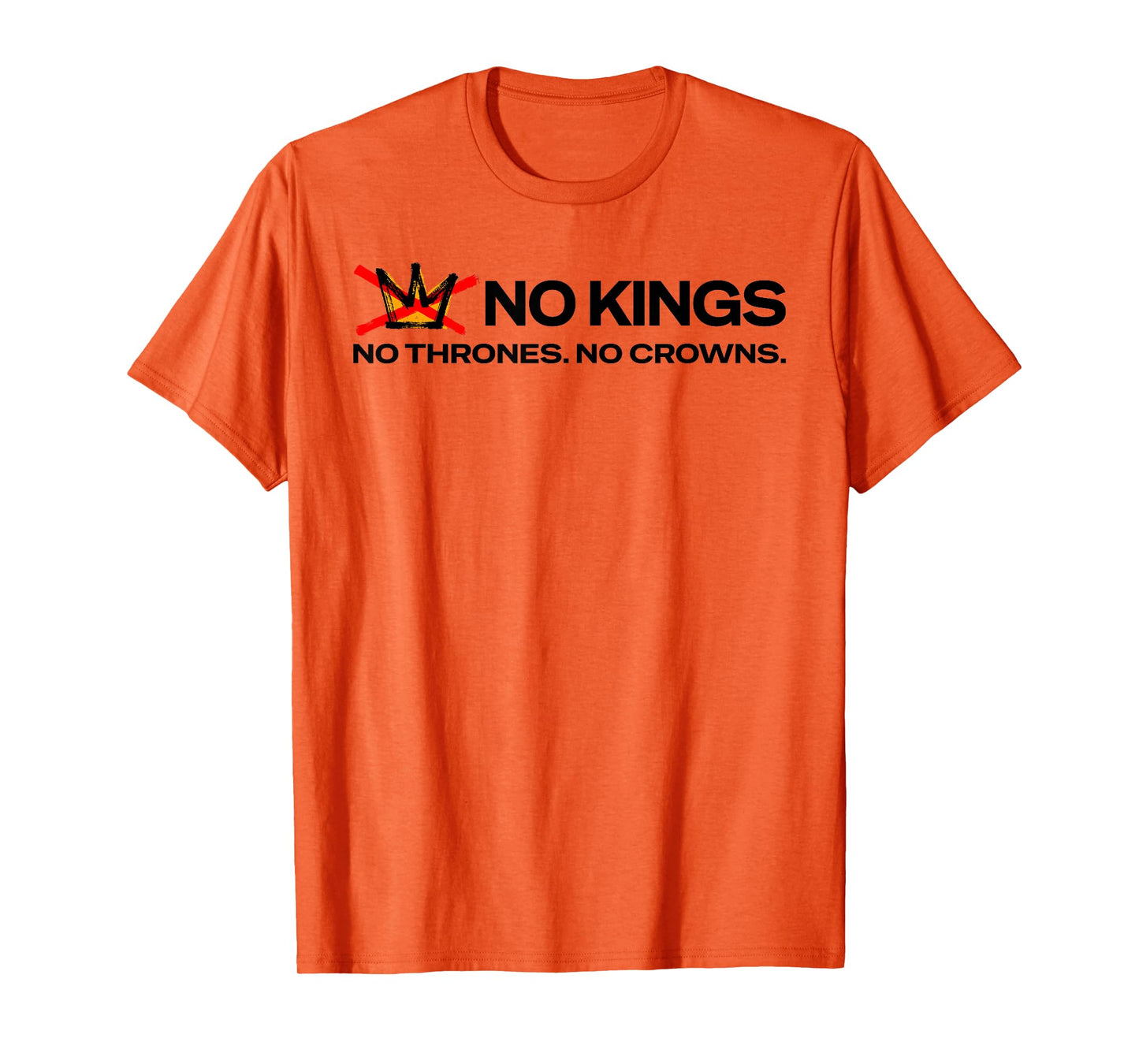 No Kings No Thrones No Crowns 10/18/25 Freedom Demonstration T-Shirt