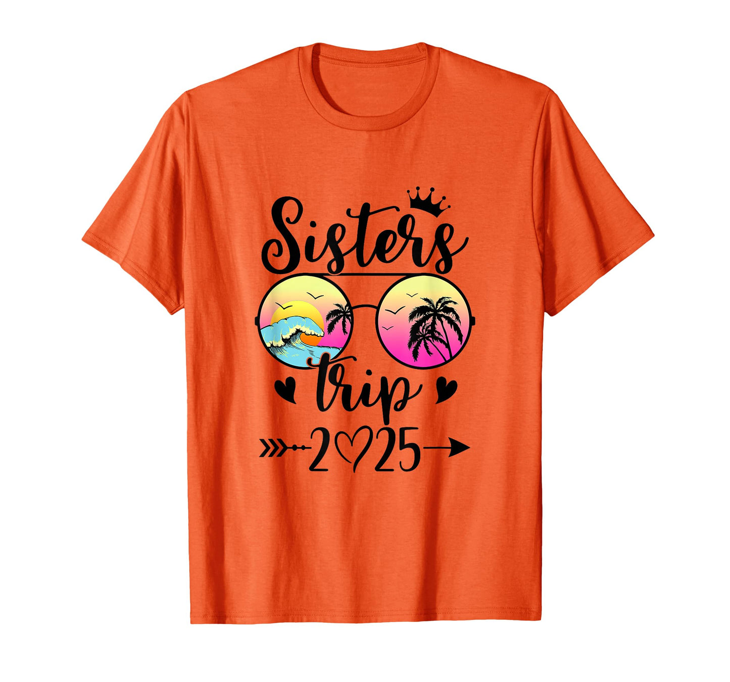 Sisters Trip 2025 Cute Girls Weekend Meeting Trip Women T-Shirt