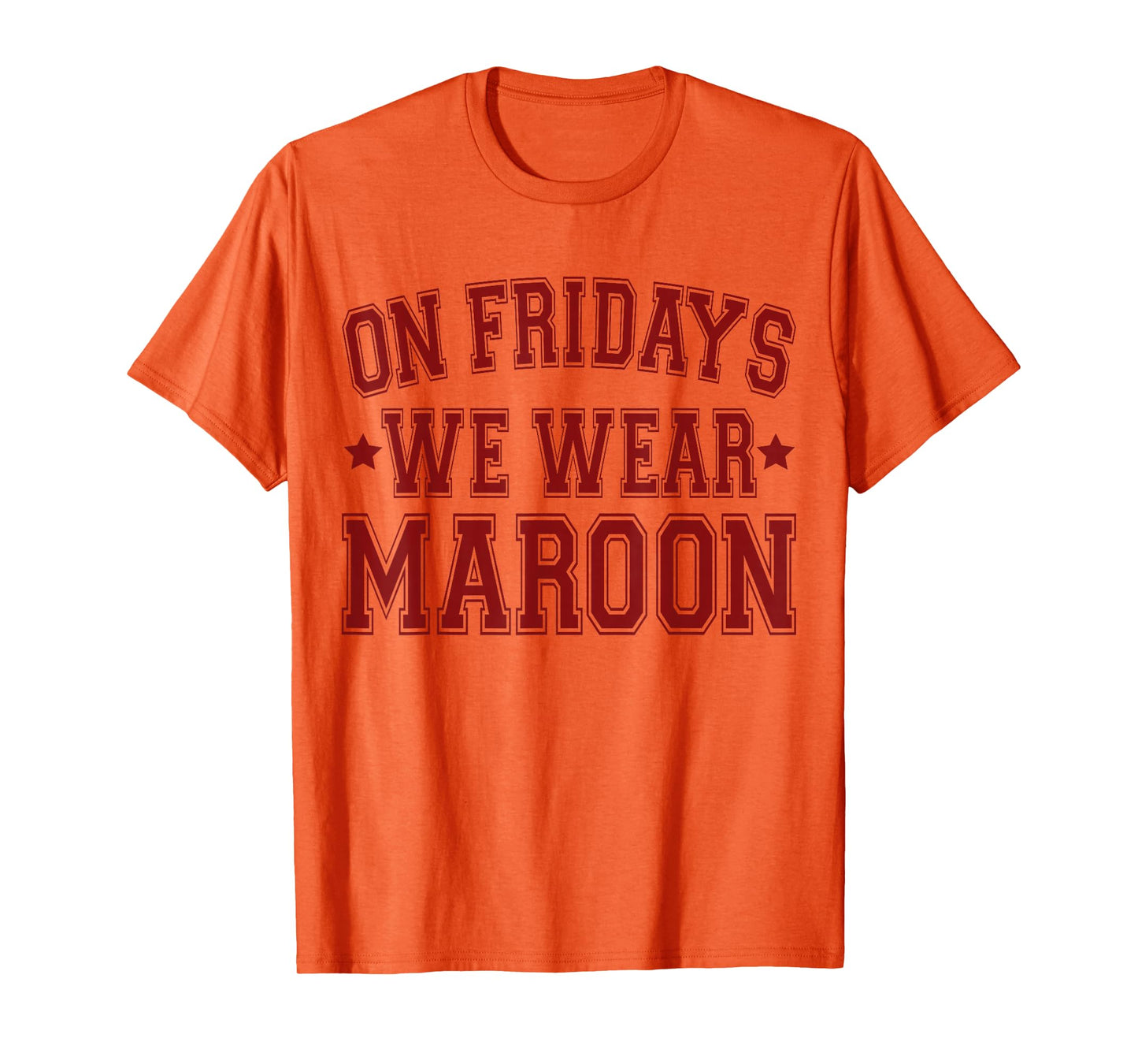 On Fridays We Wear Maroon T-Shirt
