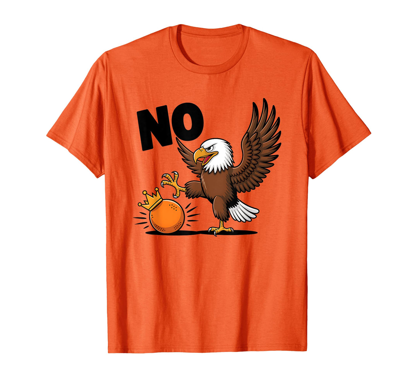 Orange Kicking No Kings In America Eagle T-Shirt