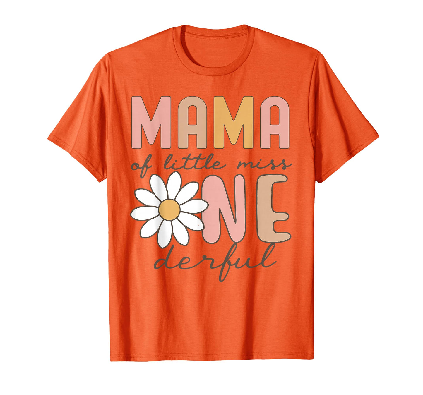 Mama of Little Miss Onederful First Birthday Daisy Family T-Shirt