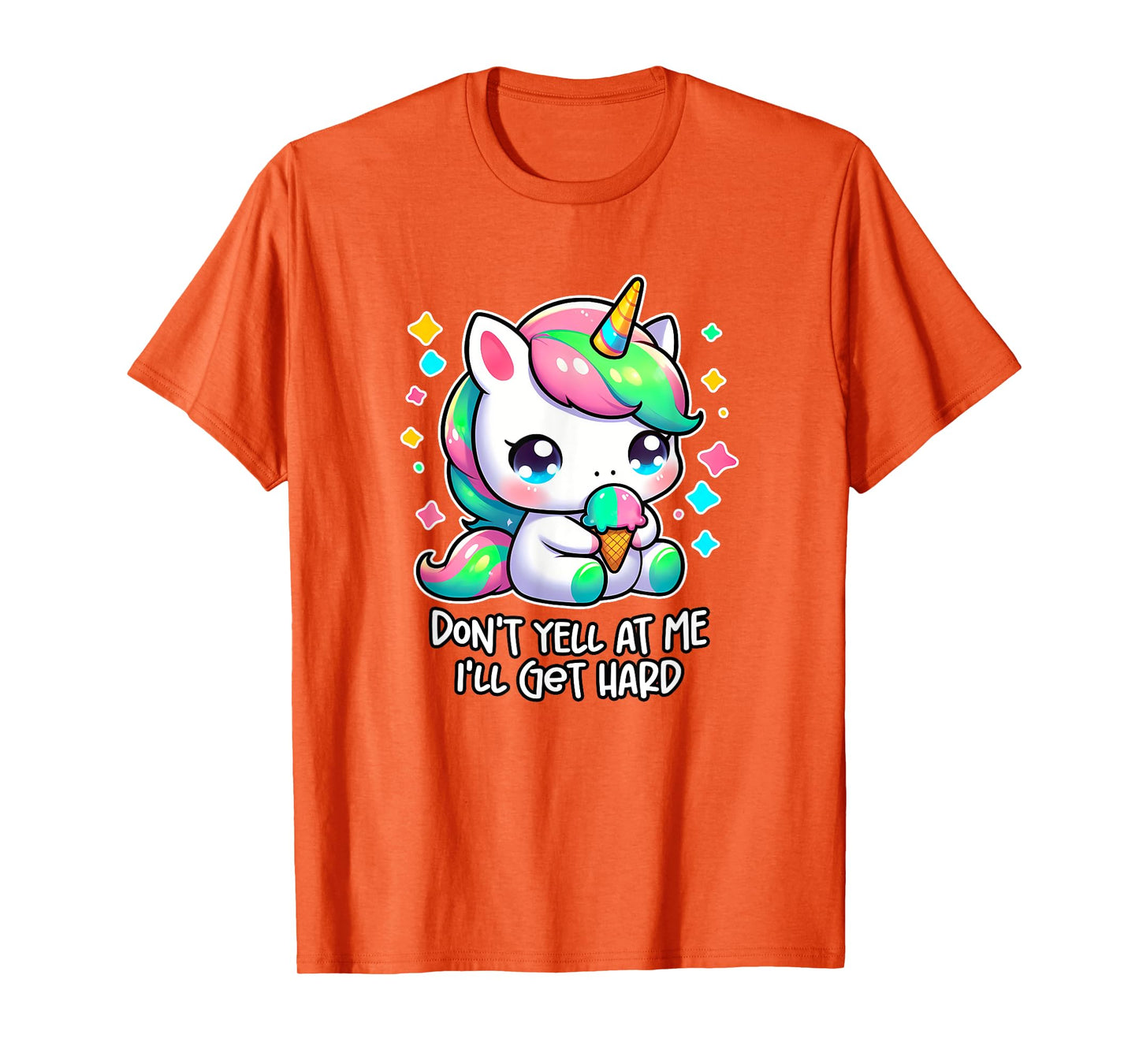 DON'T YELL AT ME I'LL GET HARD Funny Inappropriate Sex Humor T-Shirt