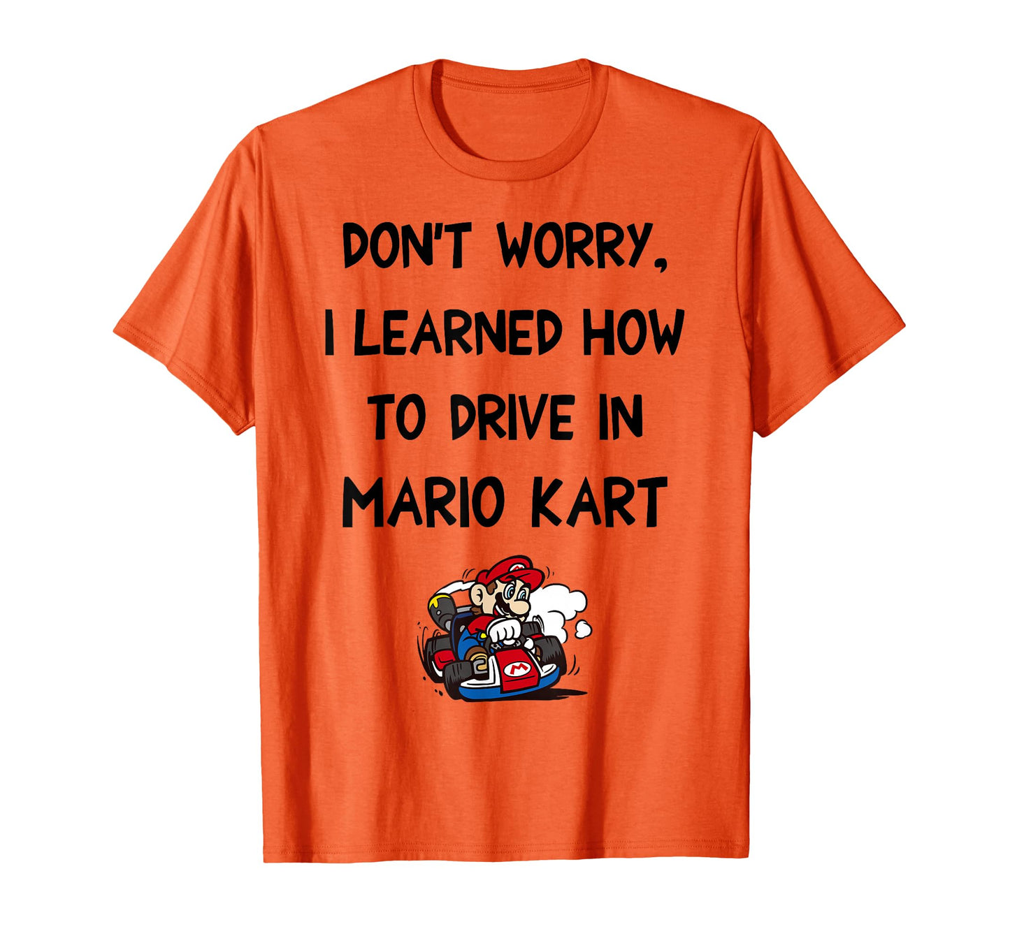 Nintendo Mario Kart Taught Me To Drive Graphic T-Shirt T-Shirt