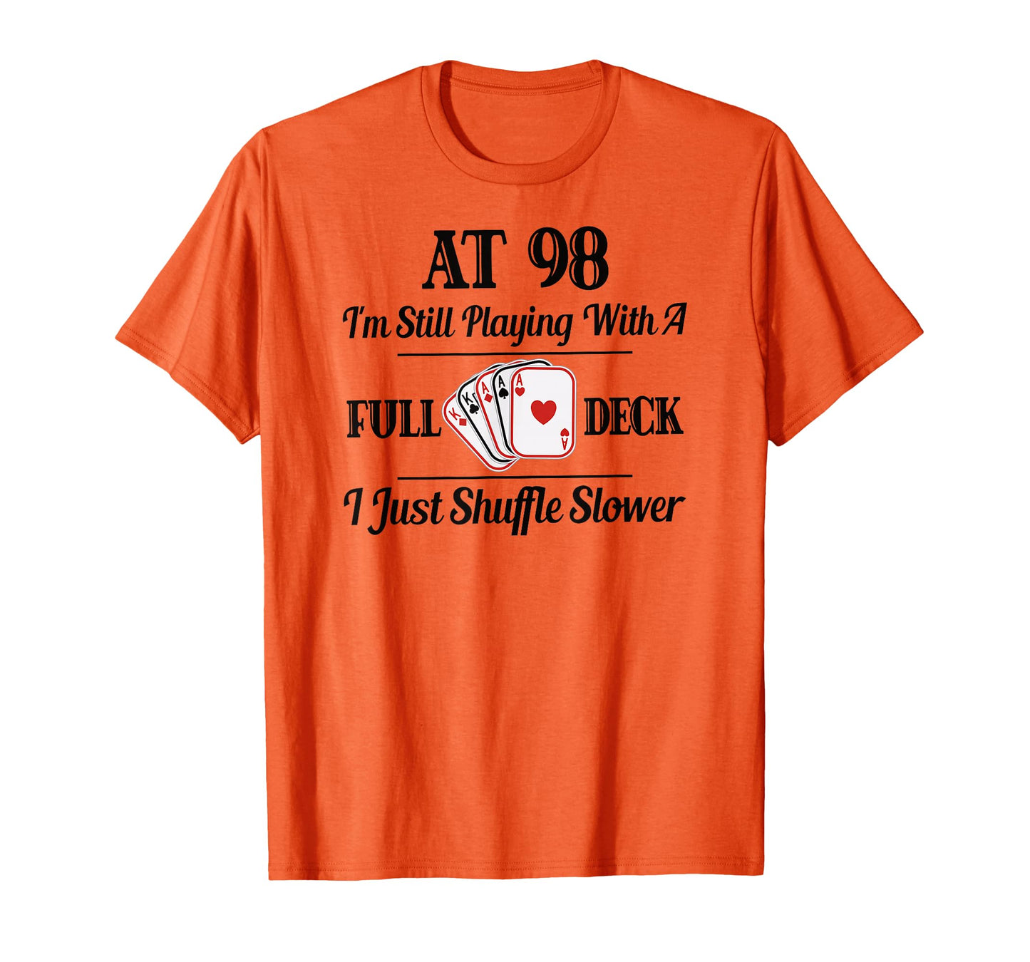 Funny 98th Birthday Gift T-Shirt - 98 Year Old Cards Shirt T-Shirt