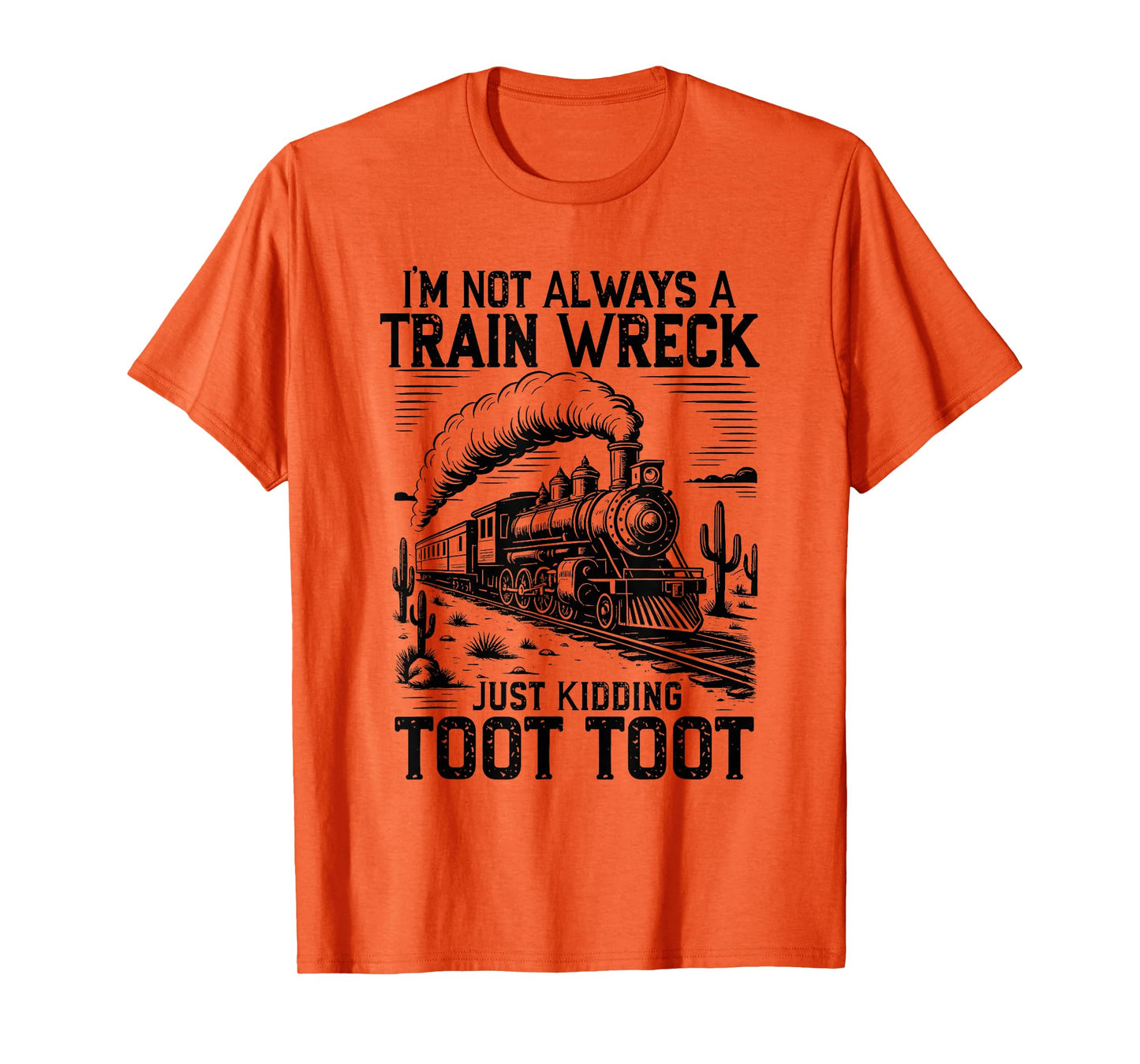 I'm Not Always A Train Wreck Just Kidding Toot Funny Kids T-Shirt