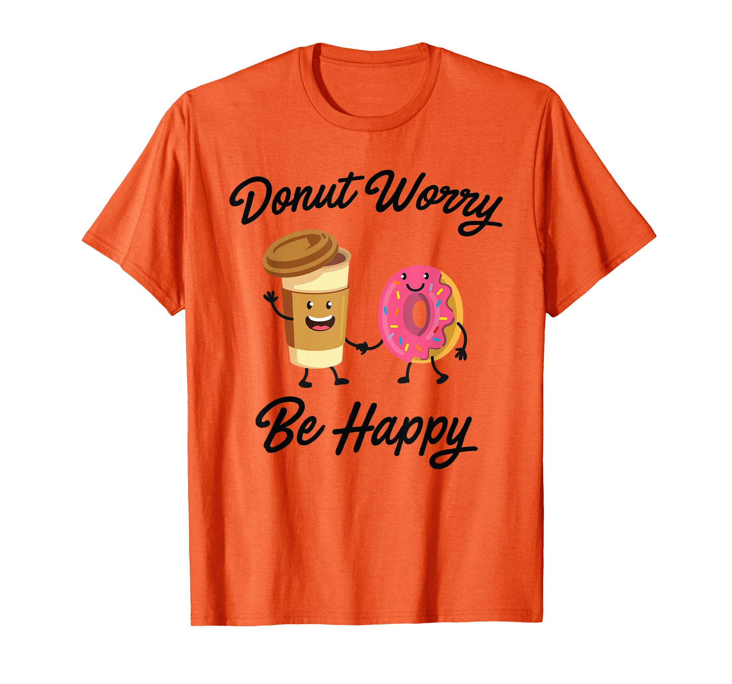 Donut Worry Be Happy T-shirt (Donut Shirt) T-Shirt