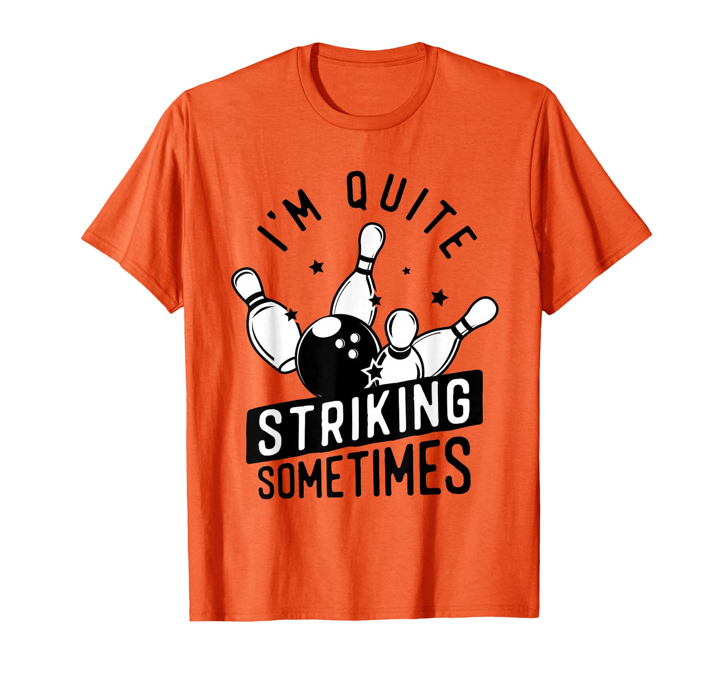 Bowling Saying I'm Quite Striking Funny Bowling Player T-Shirt