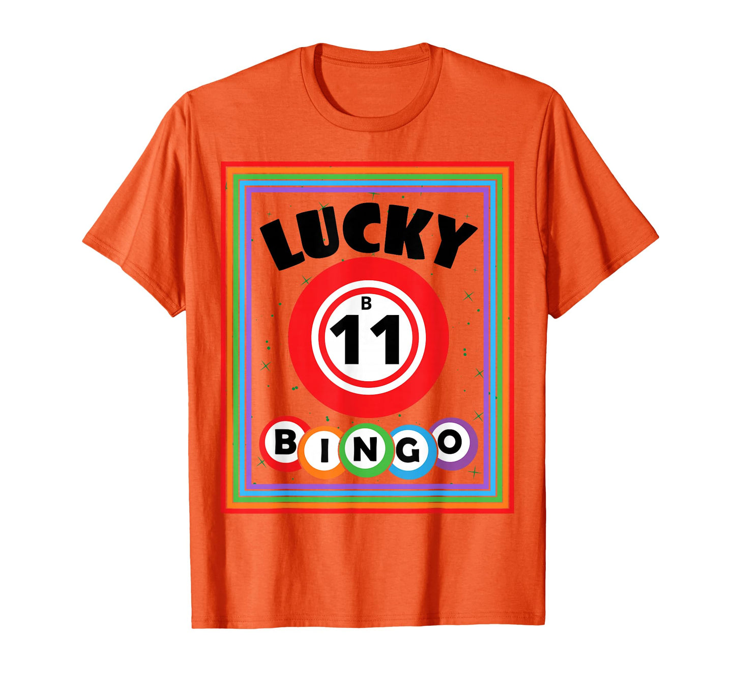 Lucky Bingo Number B11 Lucky Bingo Ball Bingo Lover T-Shirt
