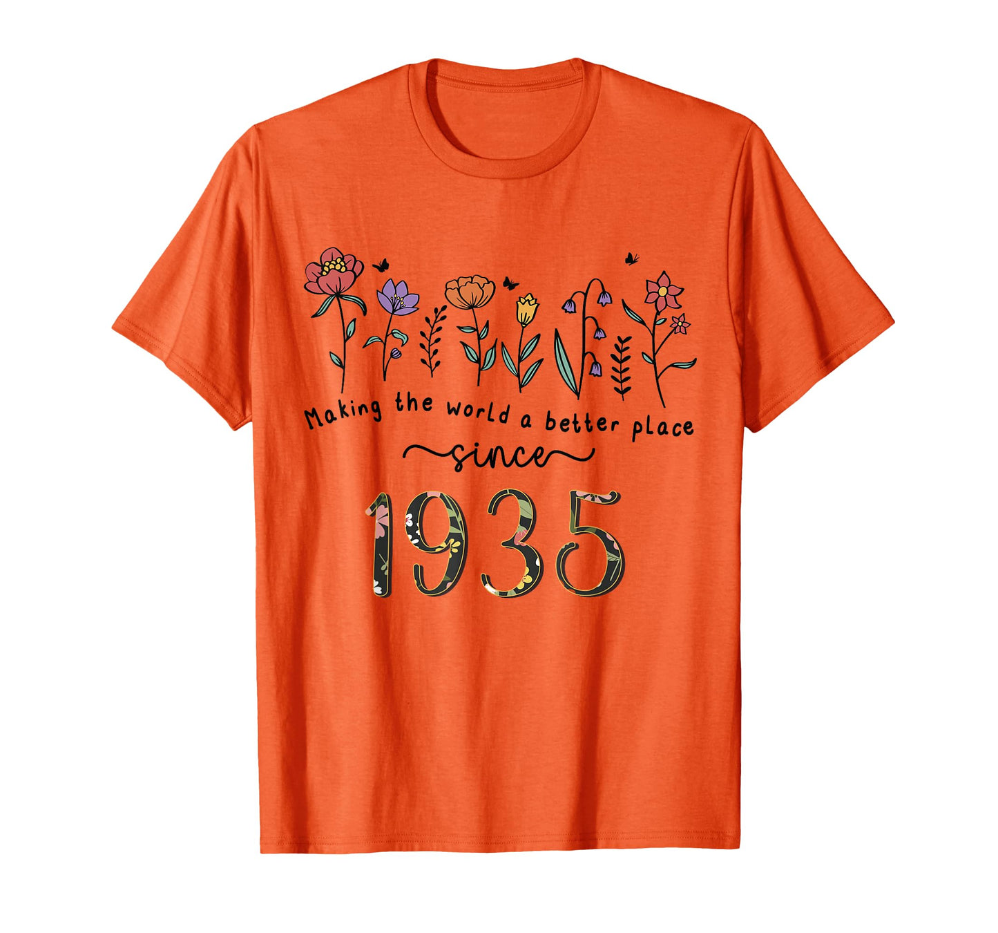 90th Birthday Making The World A Better Place Since 1935 T-Shirt