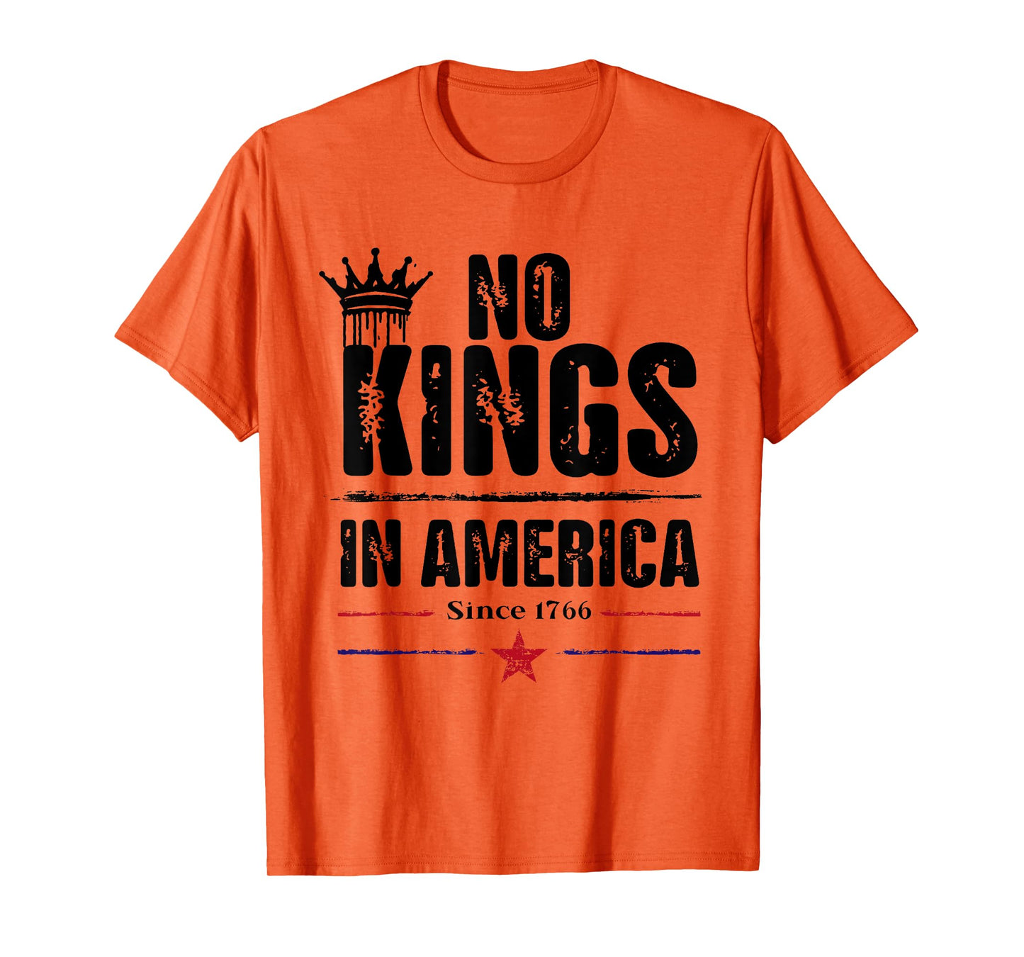 No Kings In America Since 1776 T-Shirt