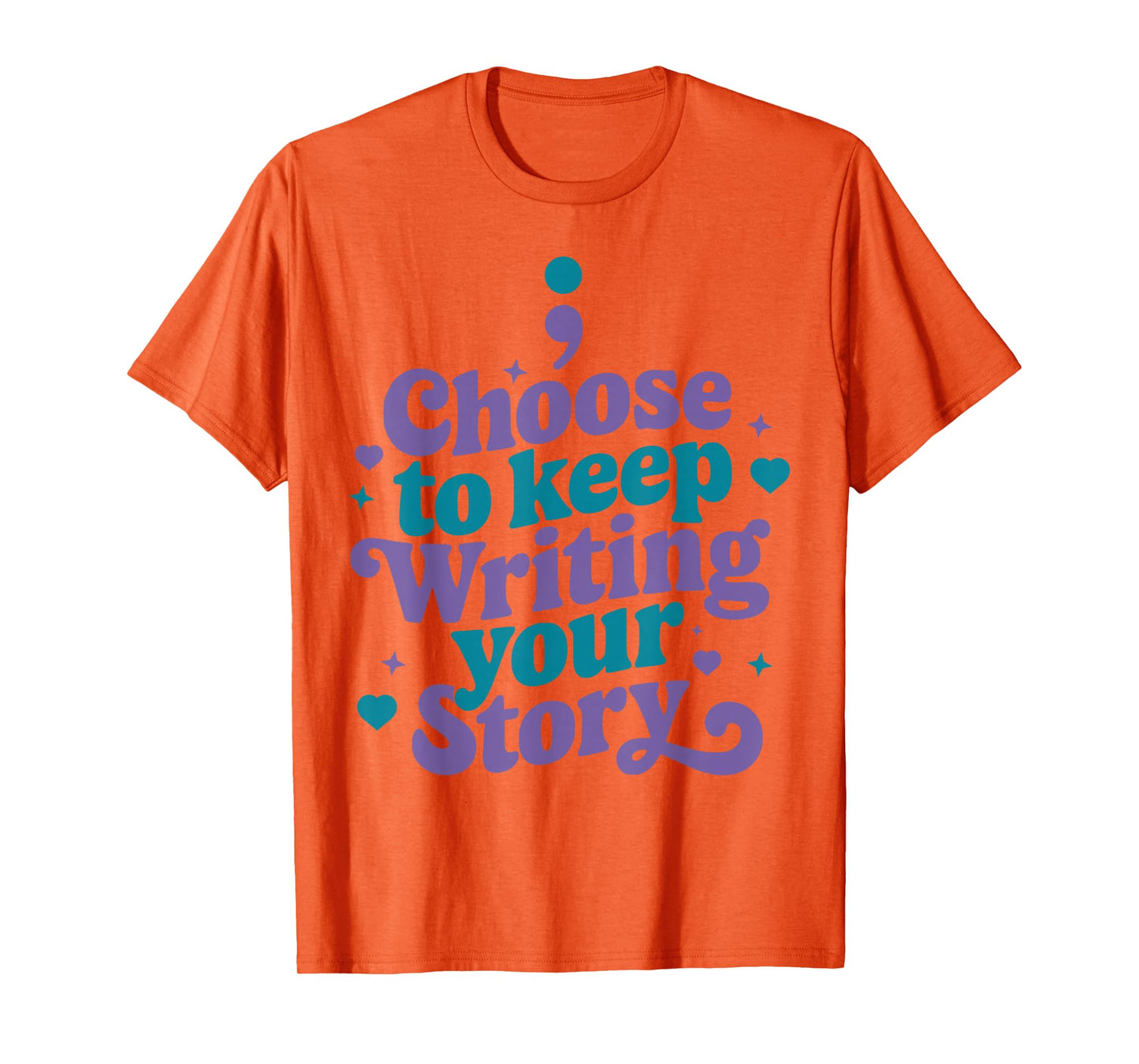 Choose to Keep Writing Your Story Inspirational Quote T-Shirt