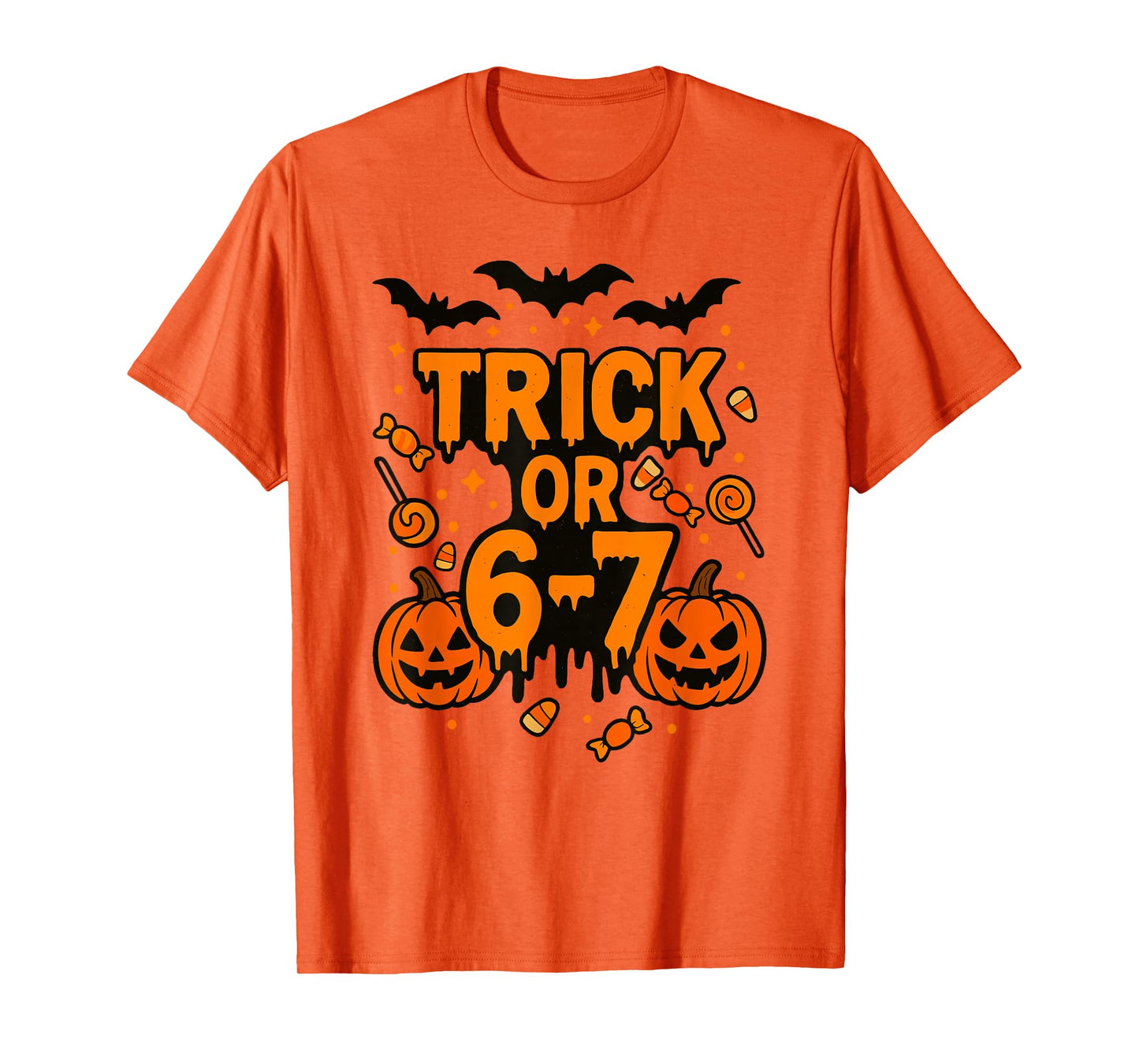 Trick or 6 7 Funny Halloween Meme T-Shirt