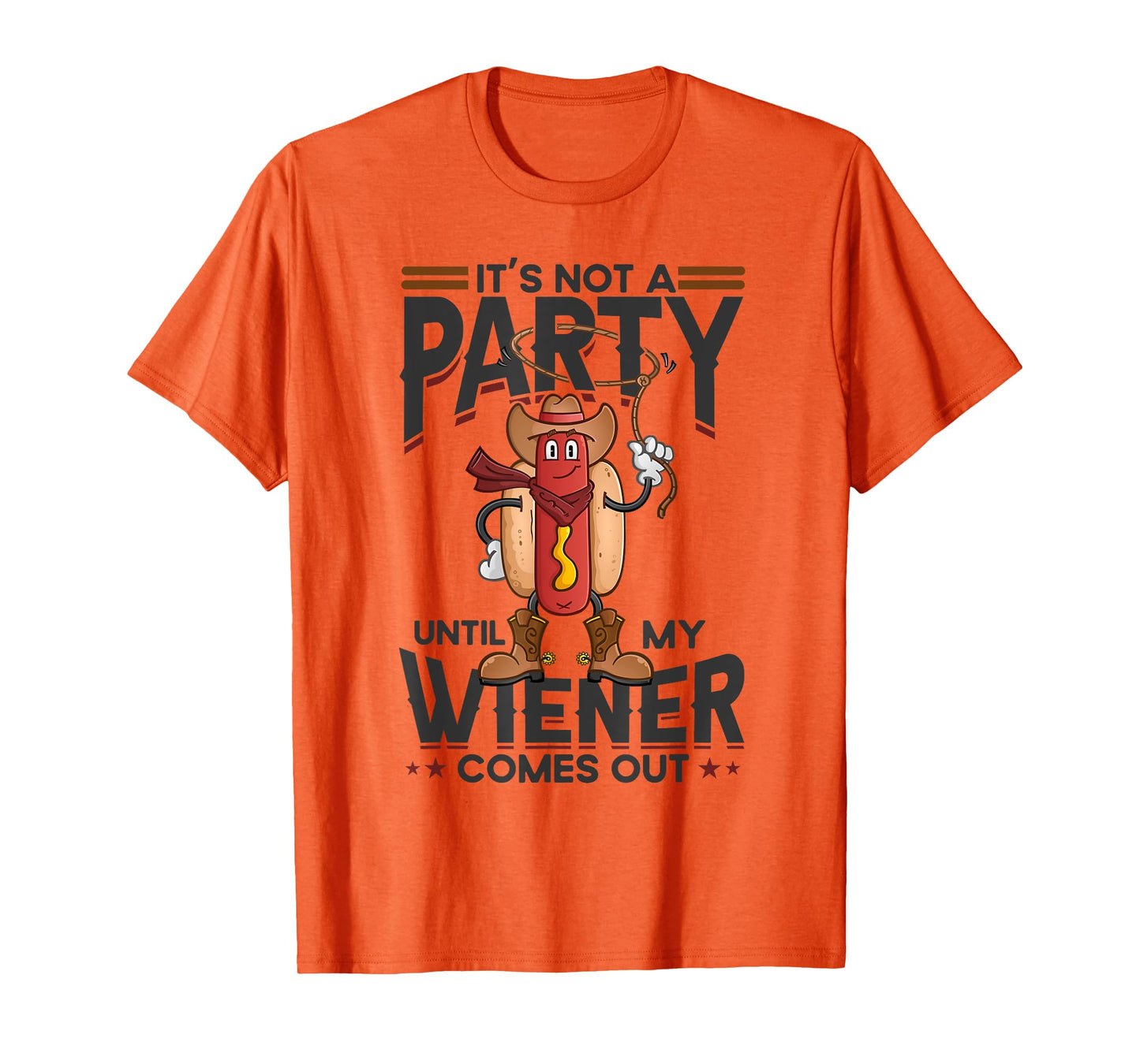It's Not A Party Until My Wiener Comes Out Funny Hot Dog T-Shirt for Men Women