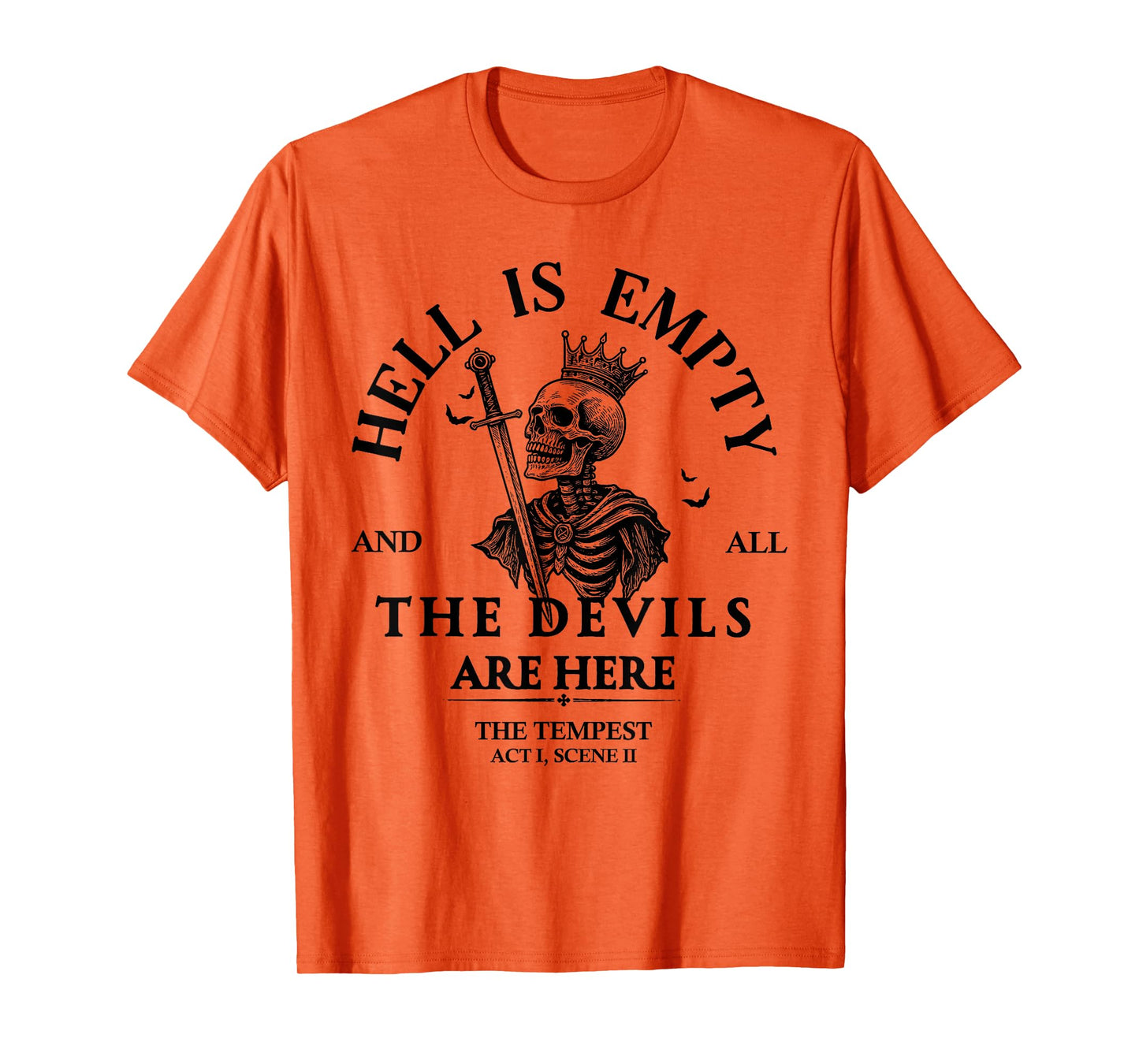 Hell is Empty and All The Devils are Here Funny Skeleton T-Shirt